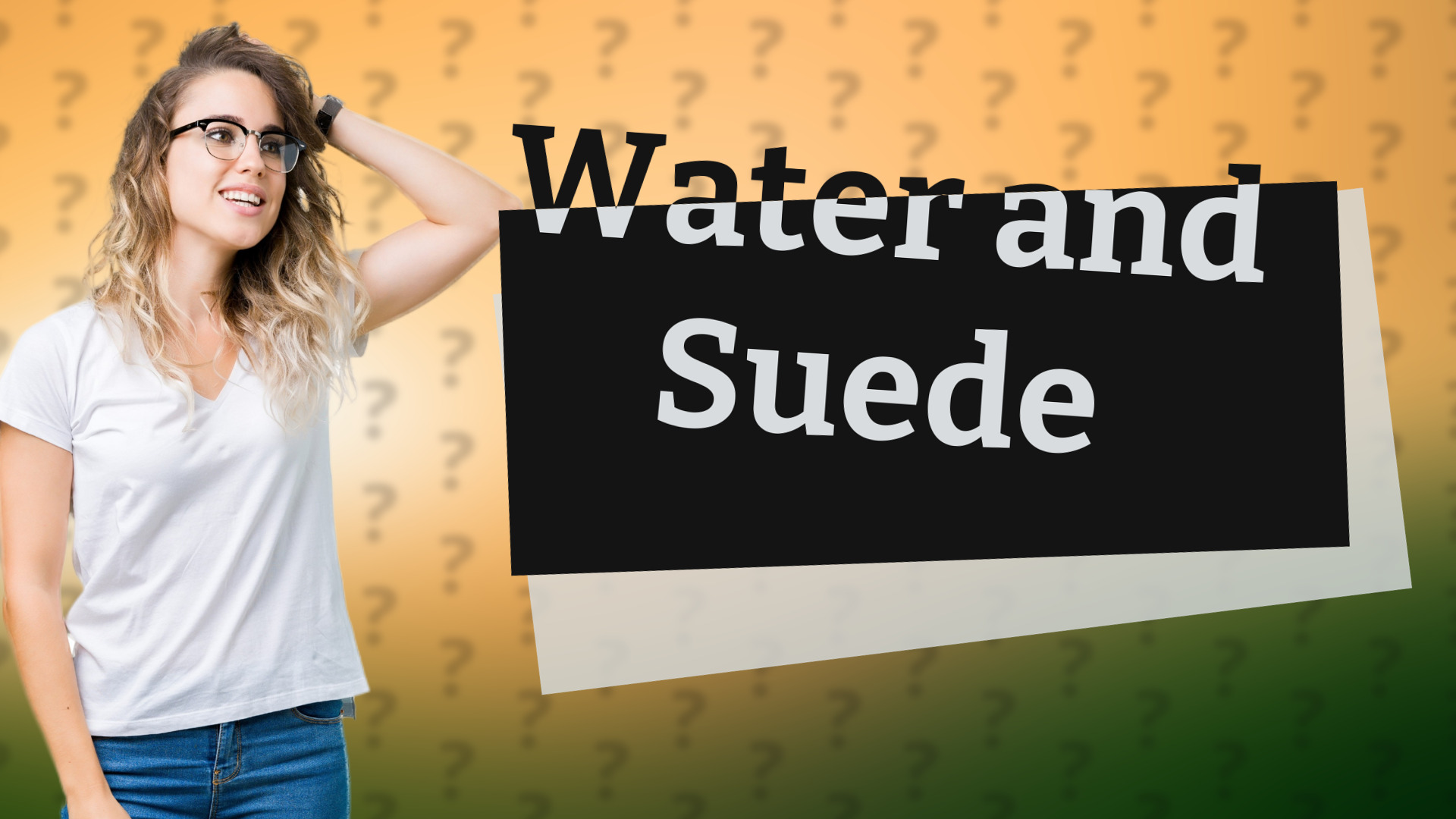 Water and Suede