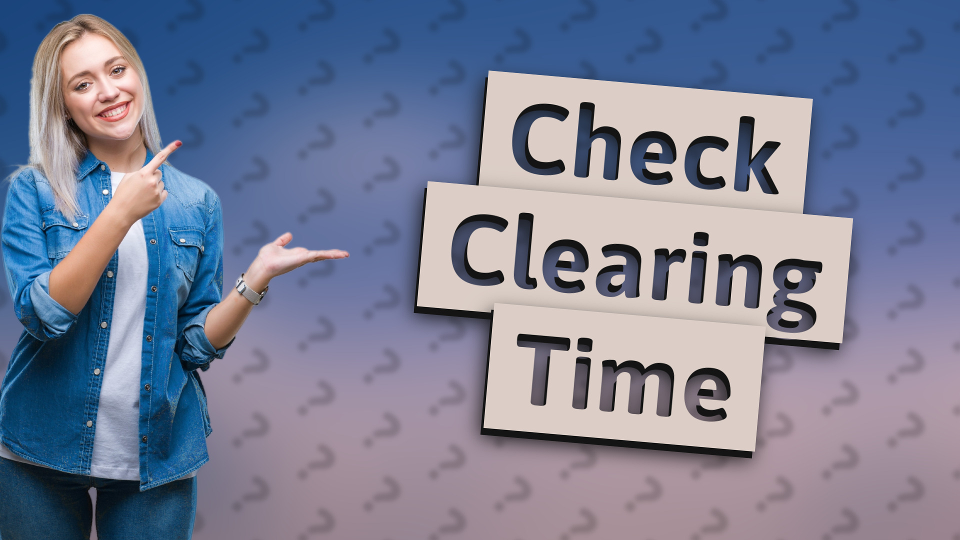 Check Clearing Time