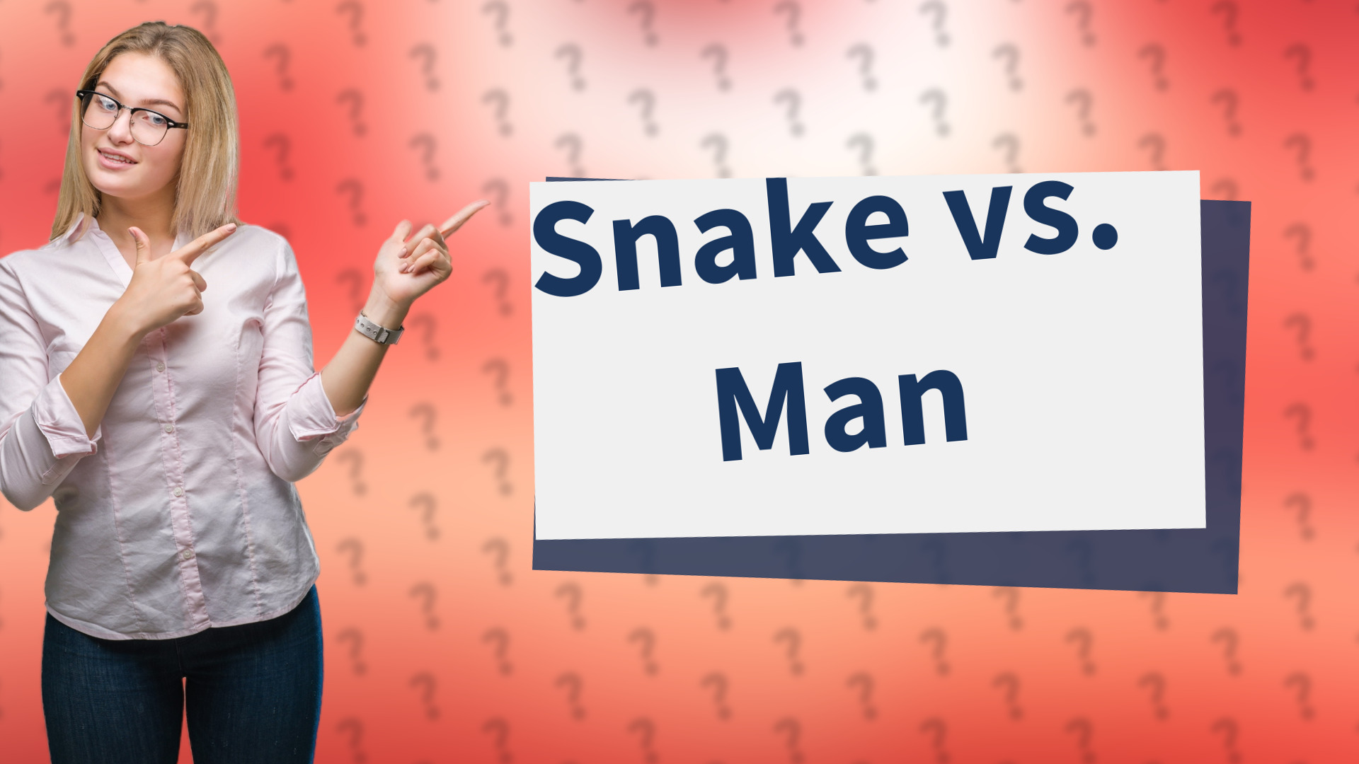 Snake vs. Man