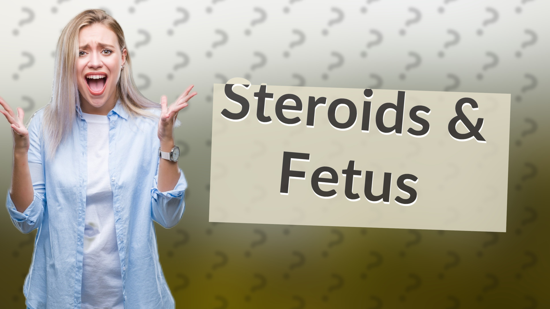 Steroids & Fetus