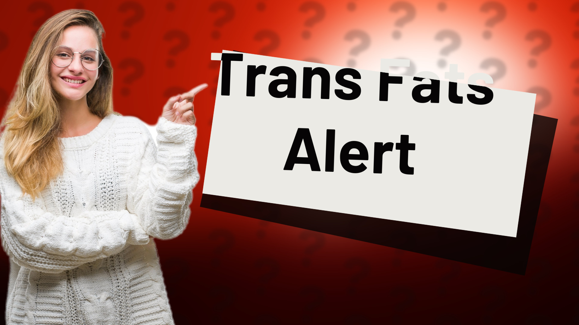 Trans Fats Alert