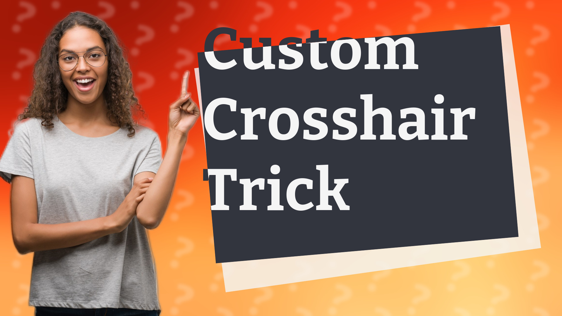 Custom Crosshair Trick
