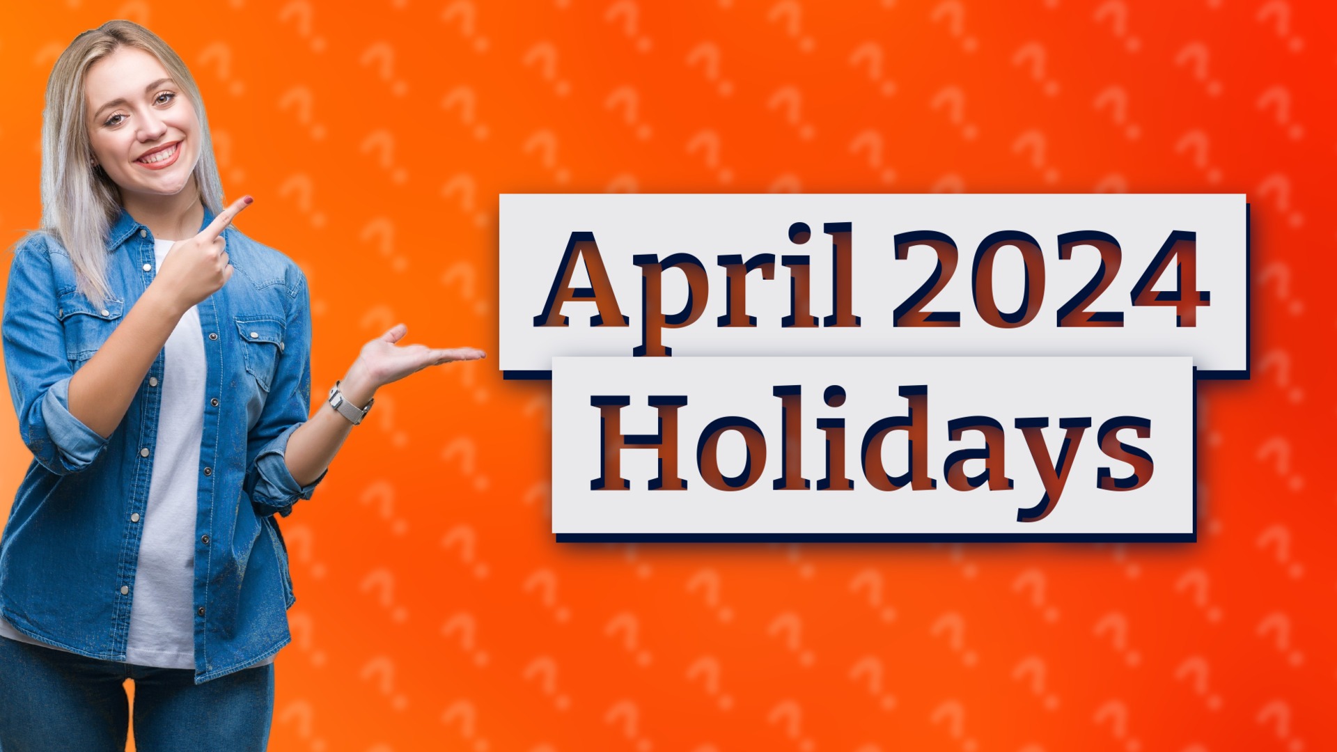 April 2024 Holidays