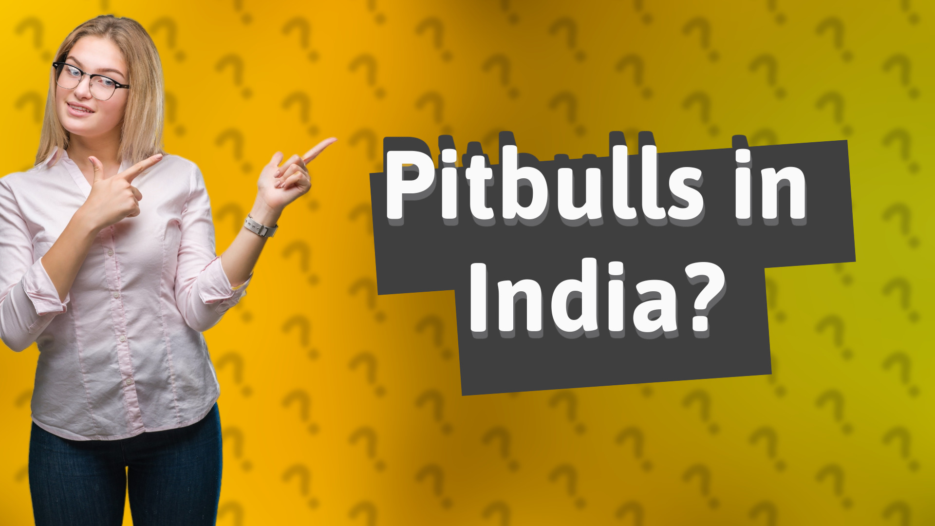 Pitbulls in India?
