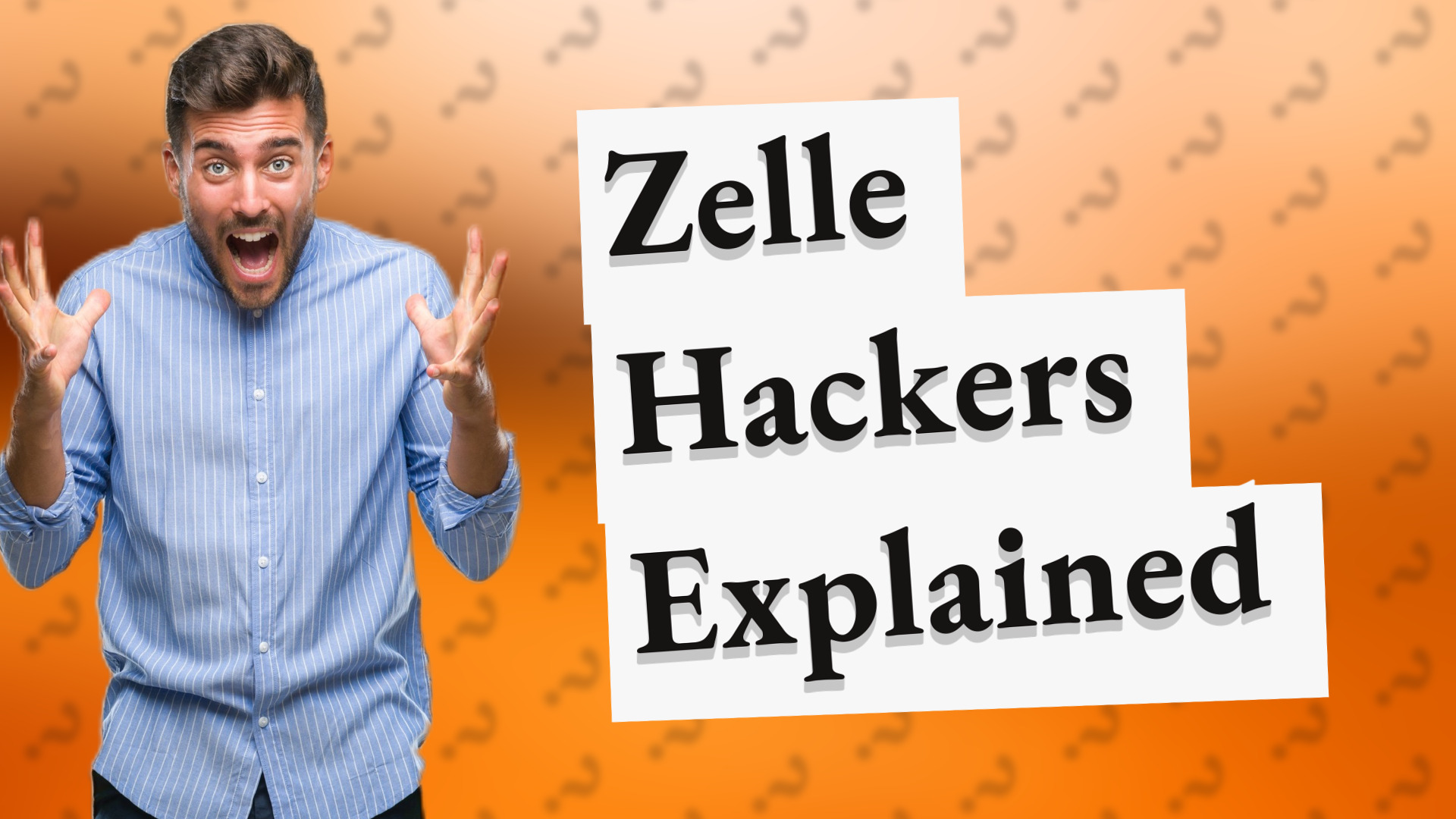 Zelle Hackers Explained
