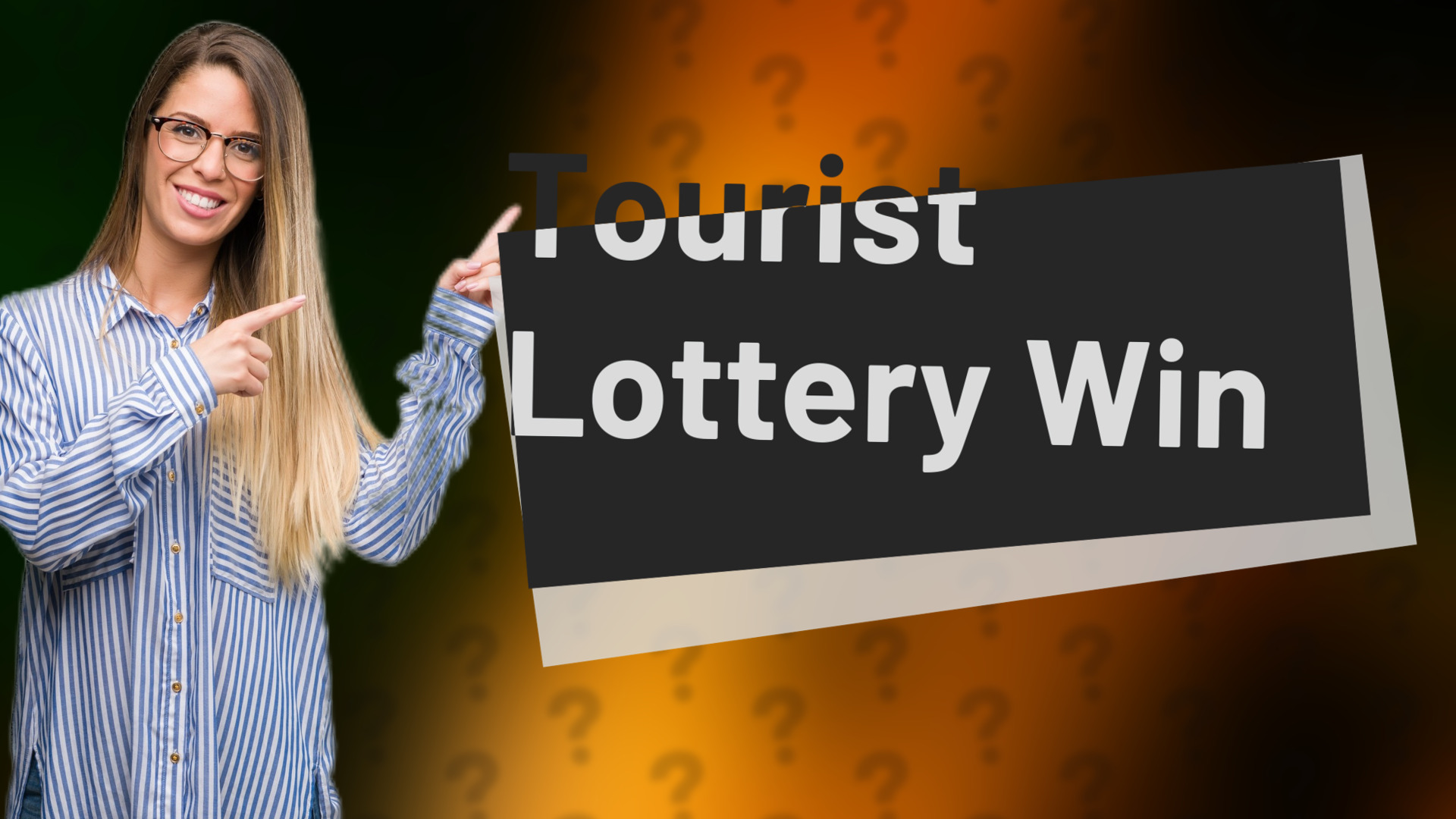 Tourist Lottery Win
