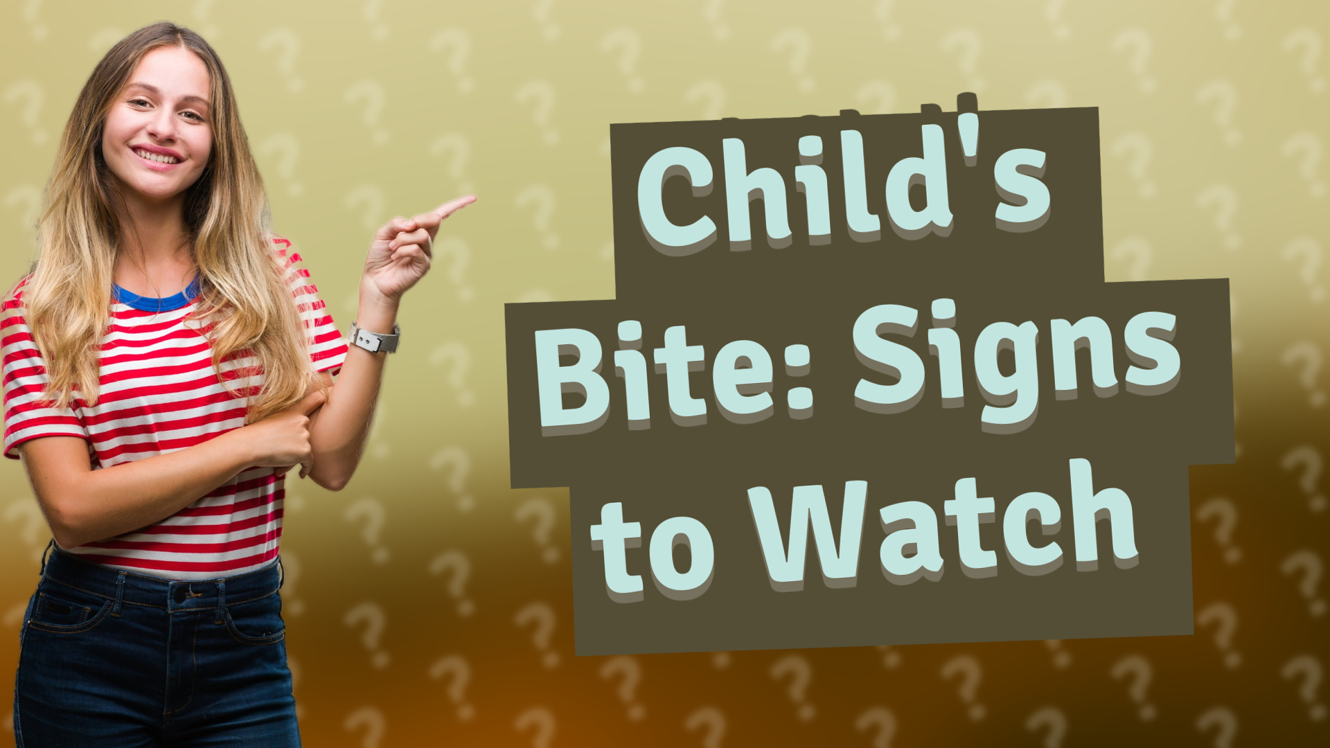Child's Bite: Signs to Watch