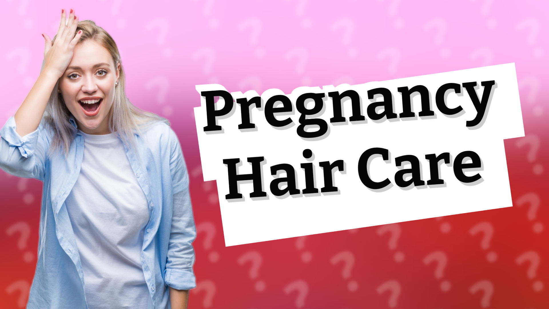 Pregnancy Hair Care