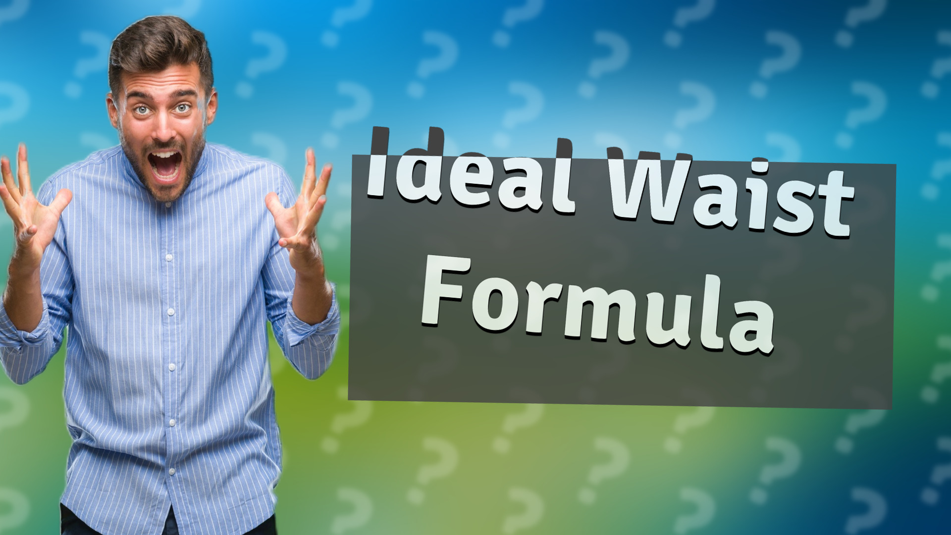 Ideal Waist Formula