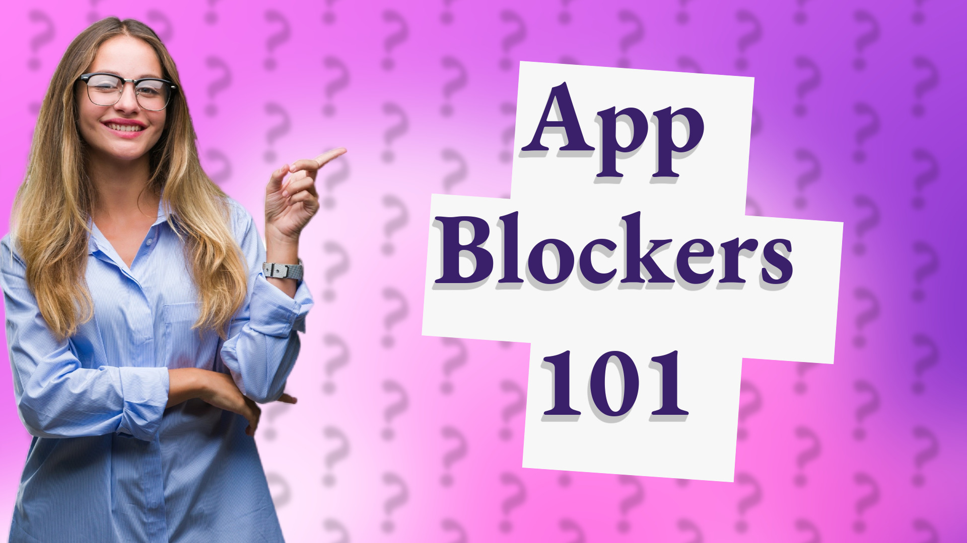 App Blockers 101
