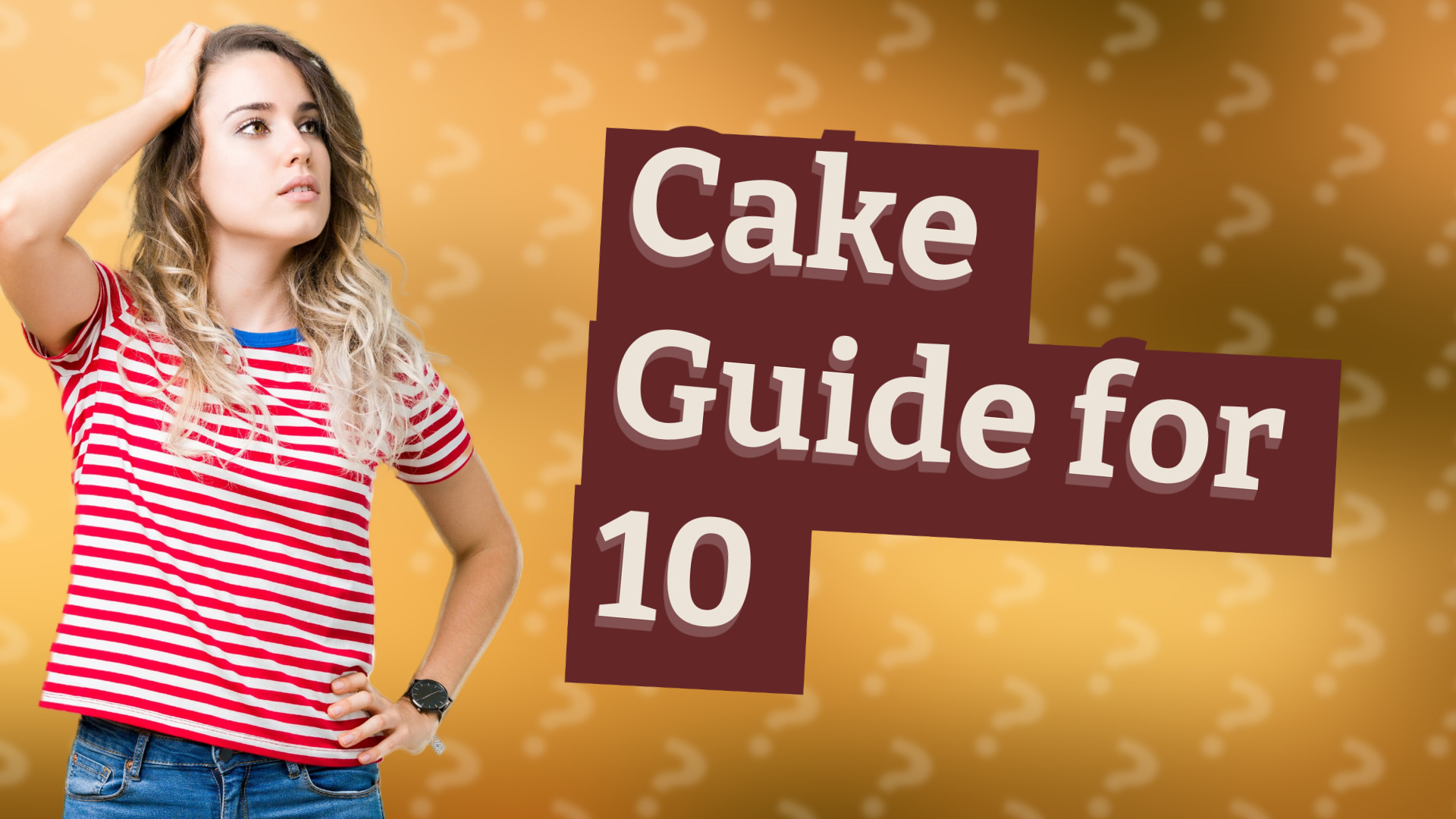 Cake Guide for 10