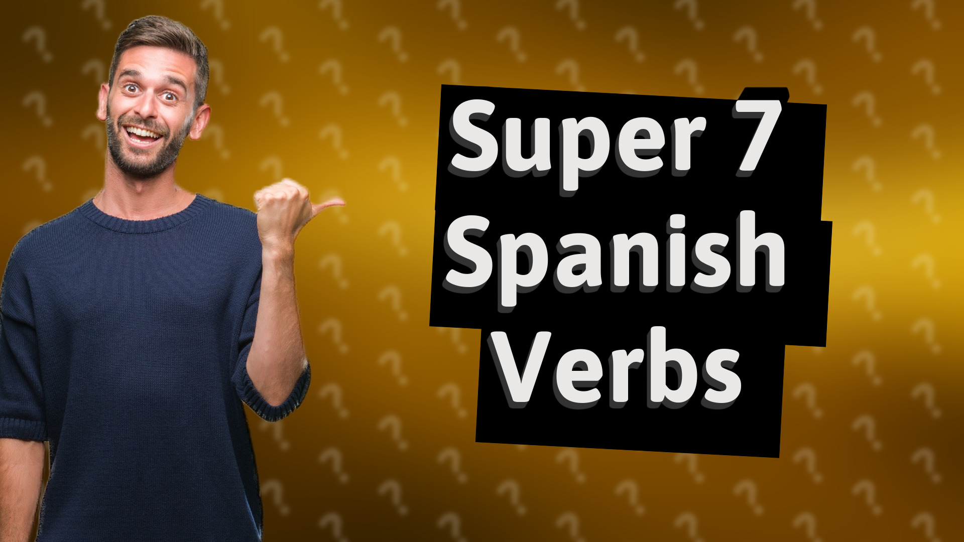 Super 7 Spanish Verbs
