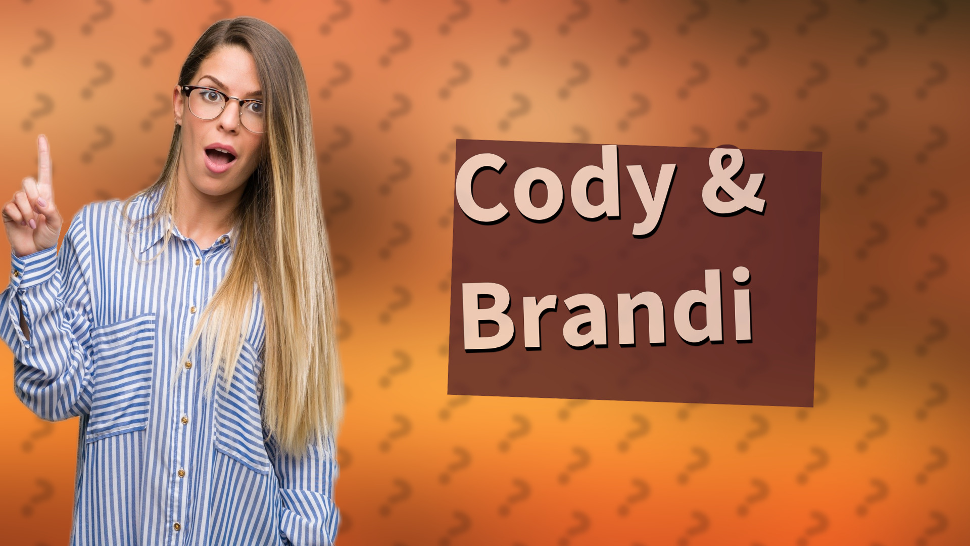 Cody & Brandi