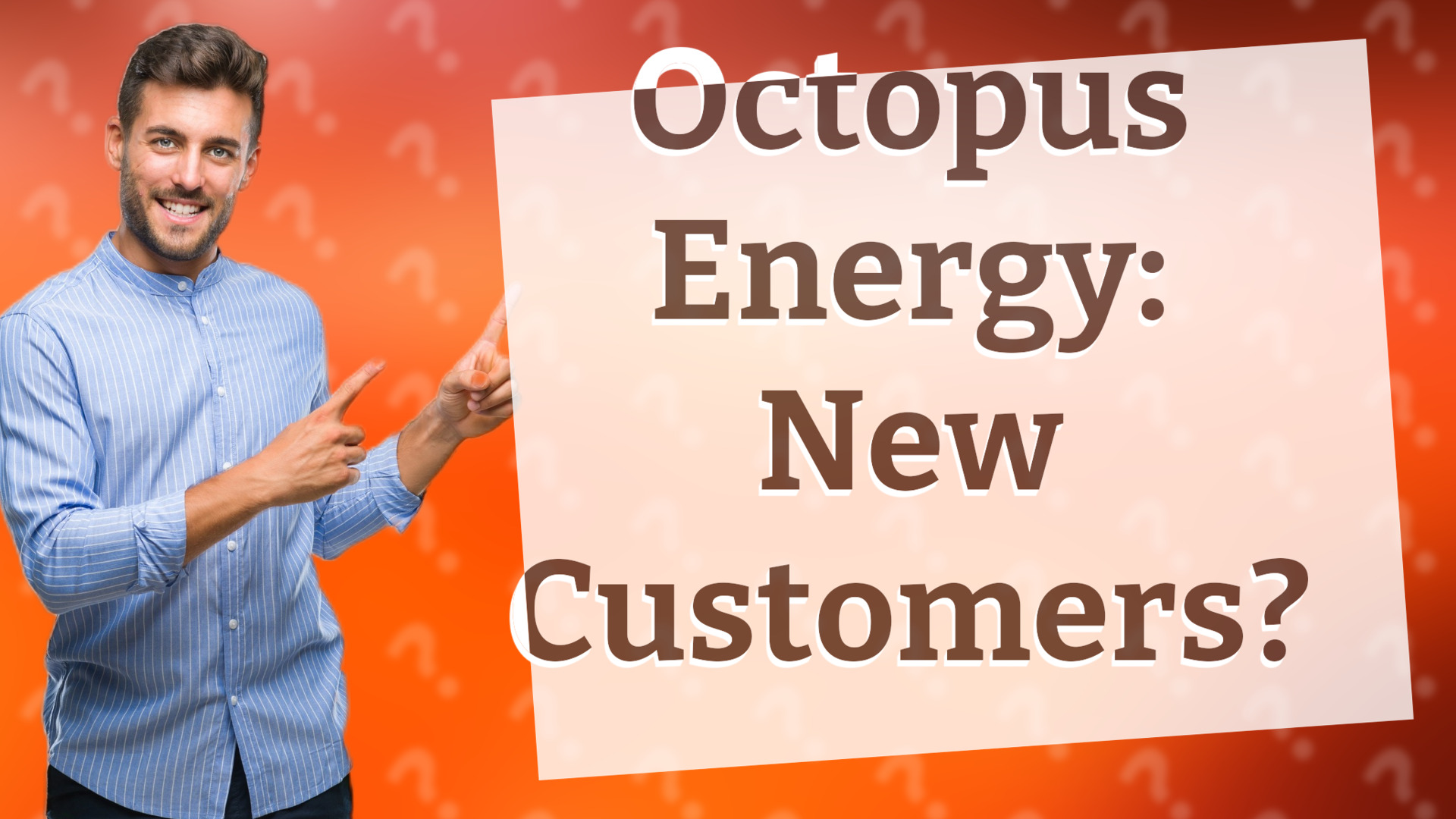 Octopus Energy: New Customers?