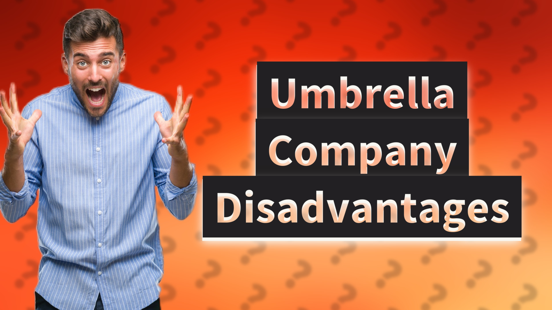 Umbrella Company Disadvantages