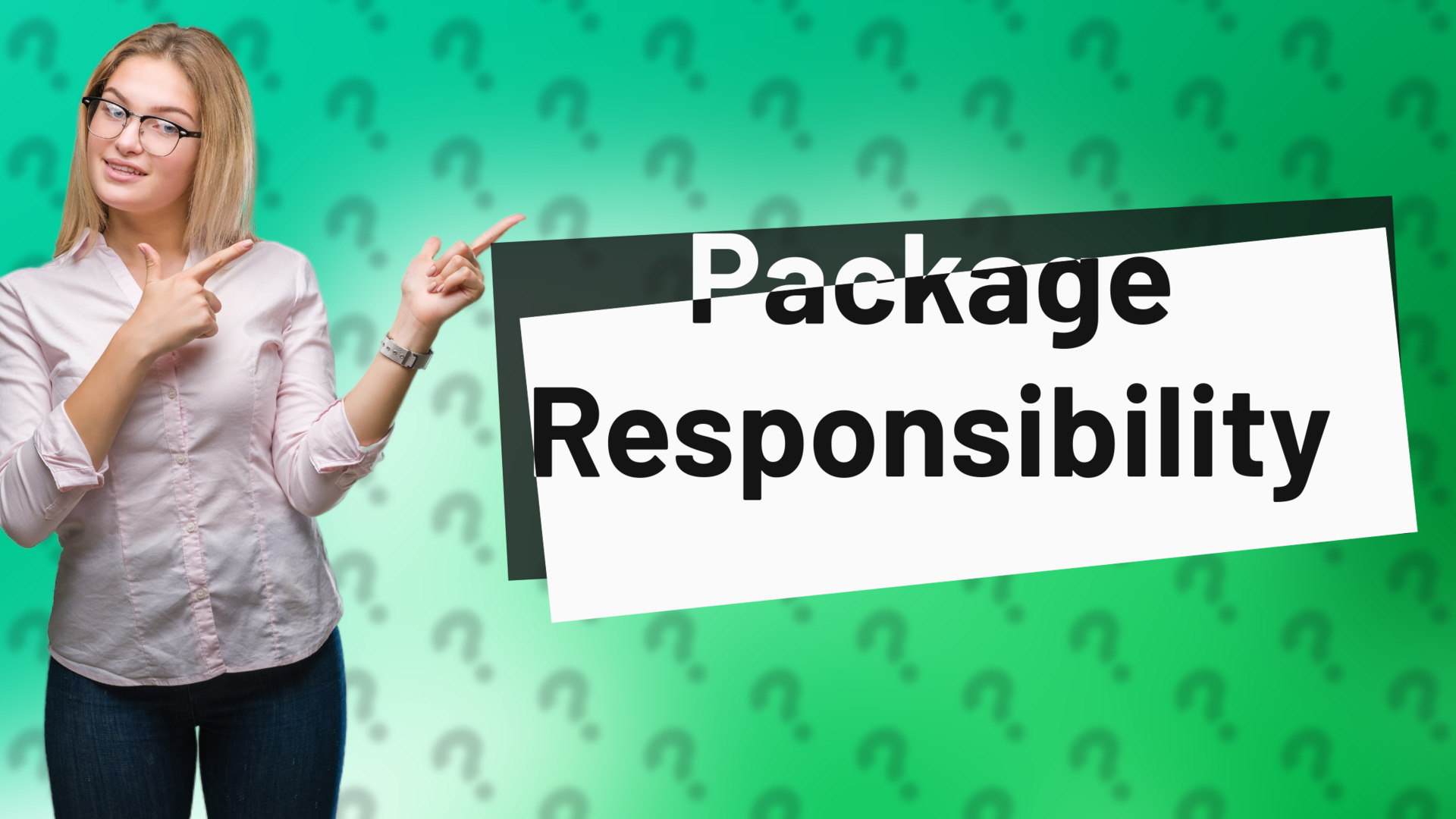 Package Responsibility