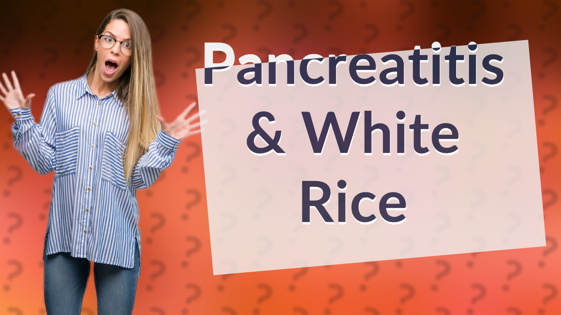 Pancreatitis & White Rice