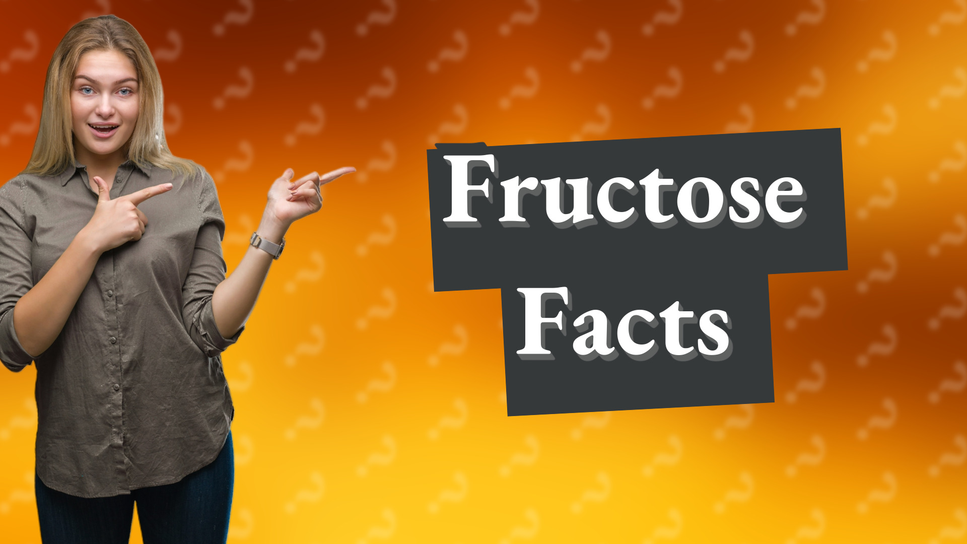 Fructose Facts