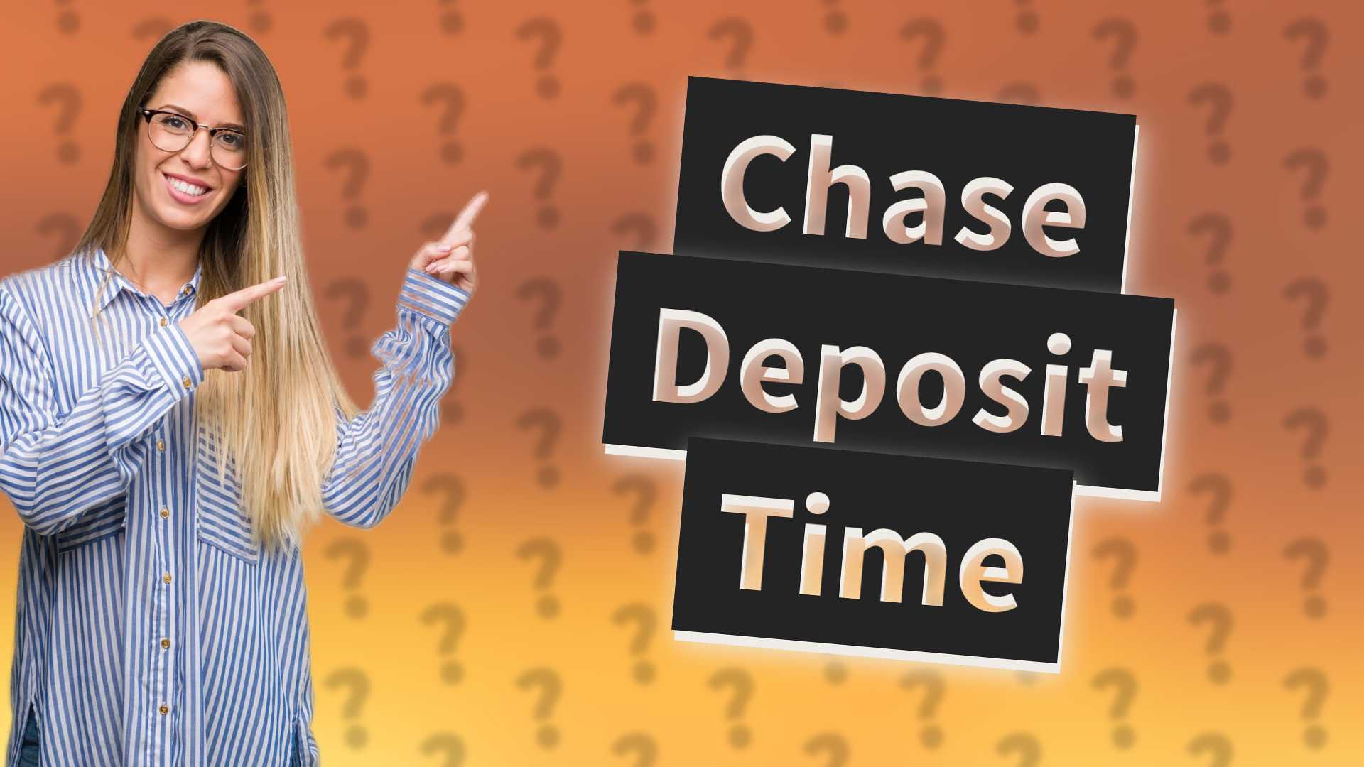 Chase Deposit Time