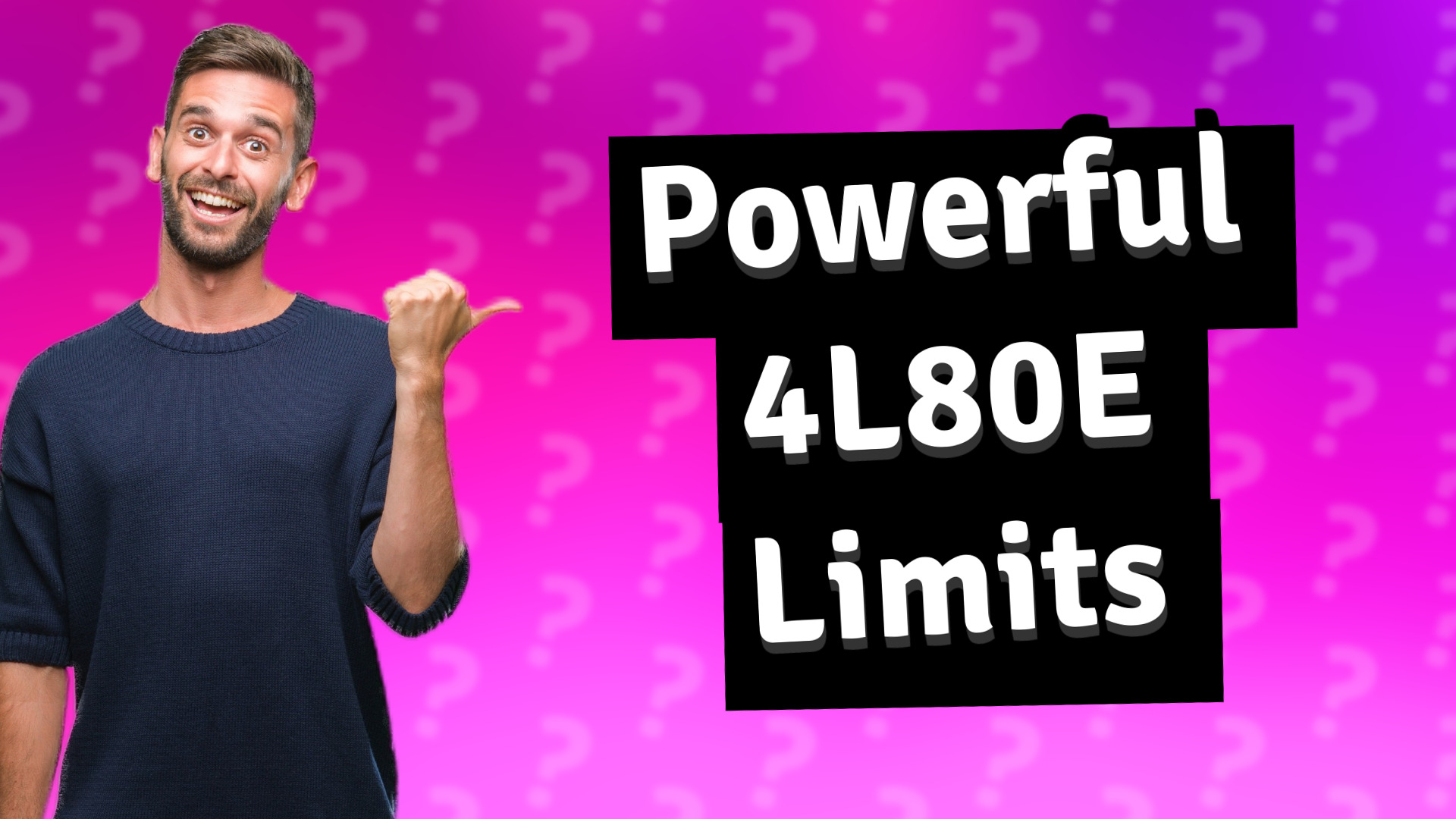 Powerful 4L80E Limits