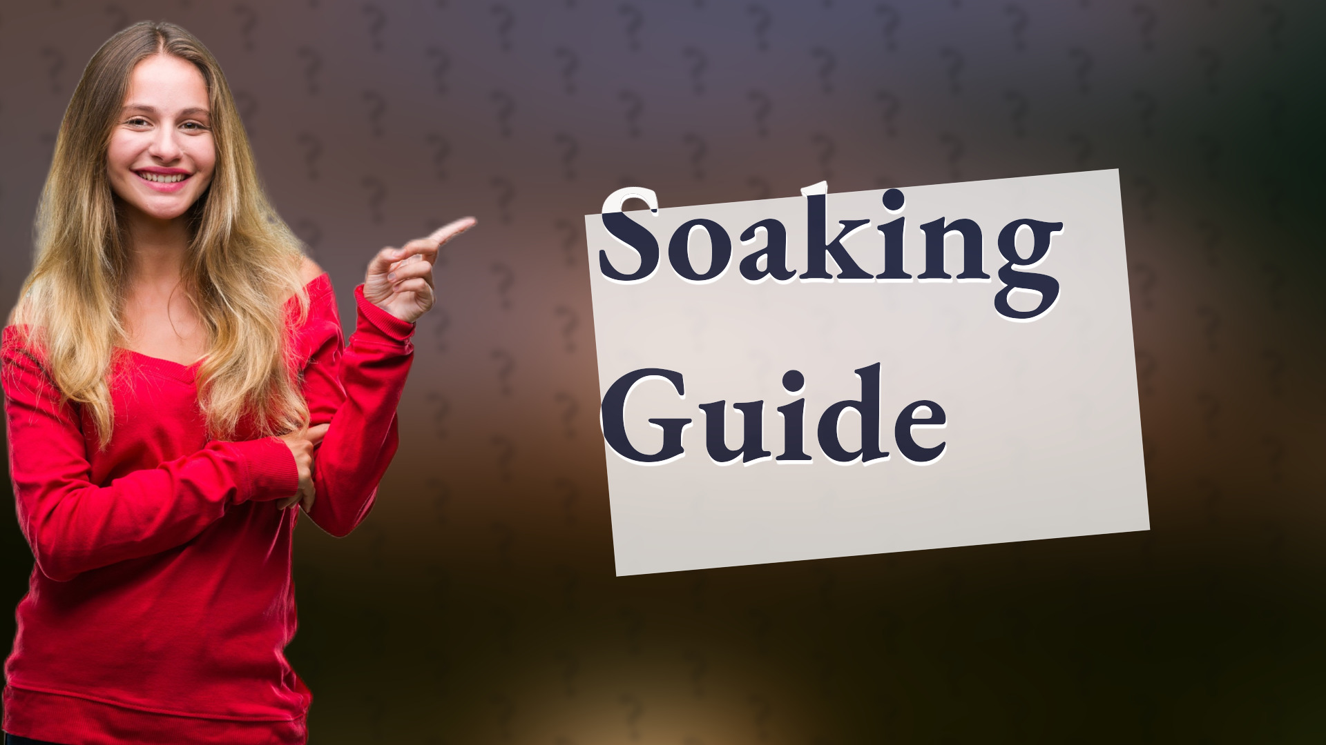 Soaking Guide