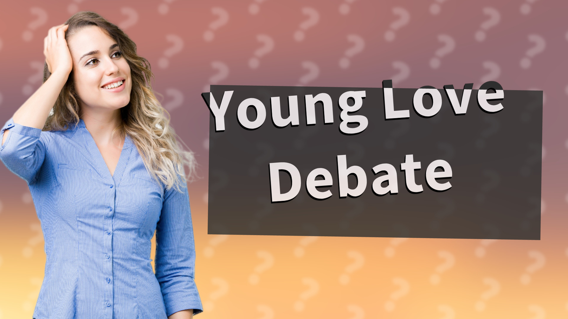 Young Love Debate