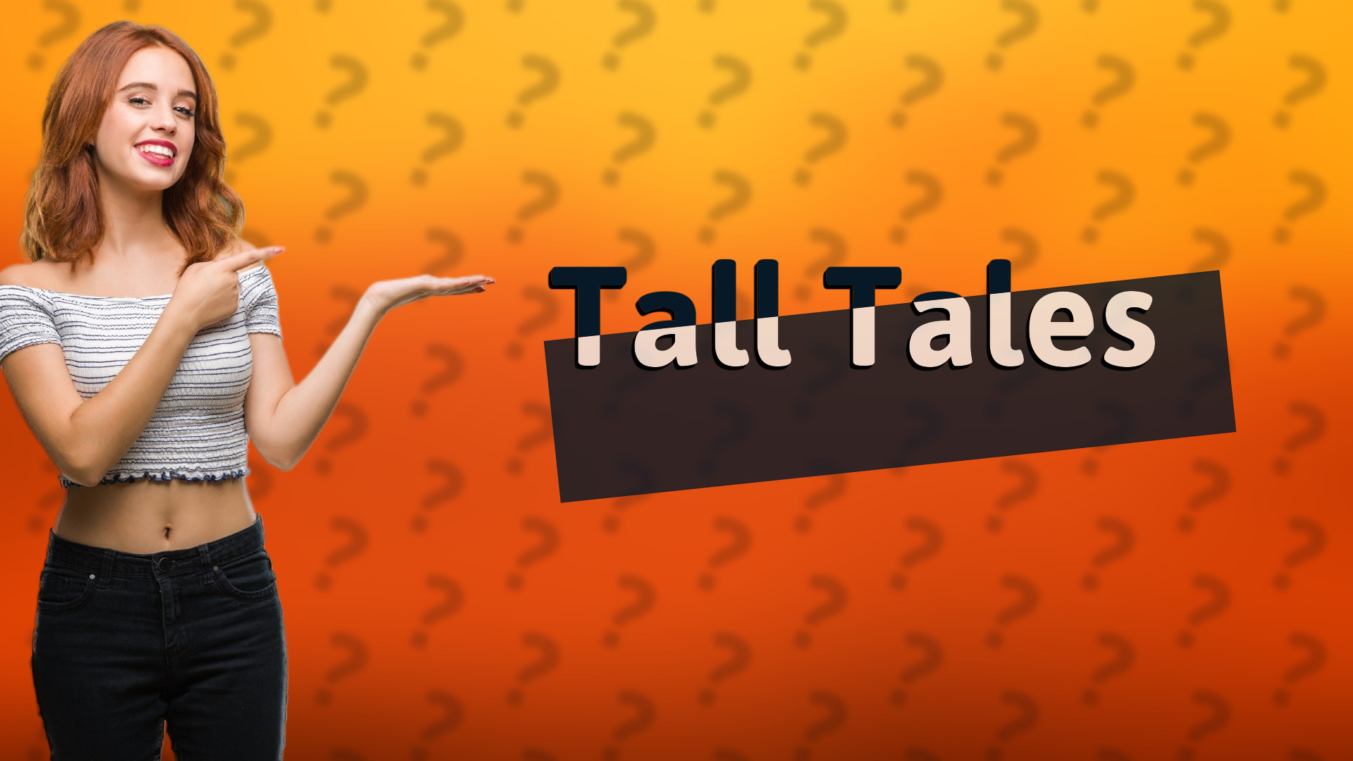 Tall Tales