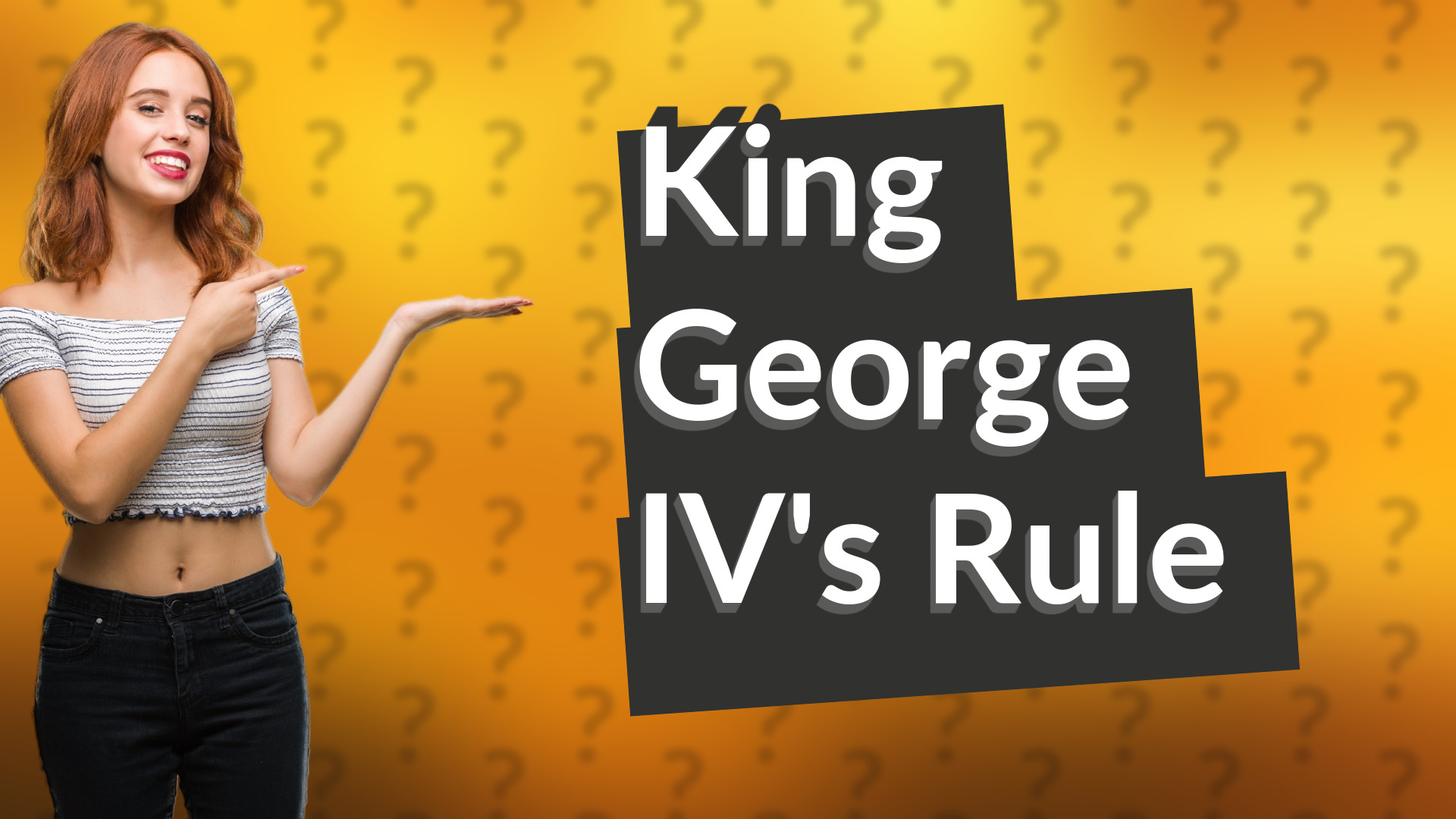 King George IV's Rule