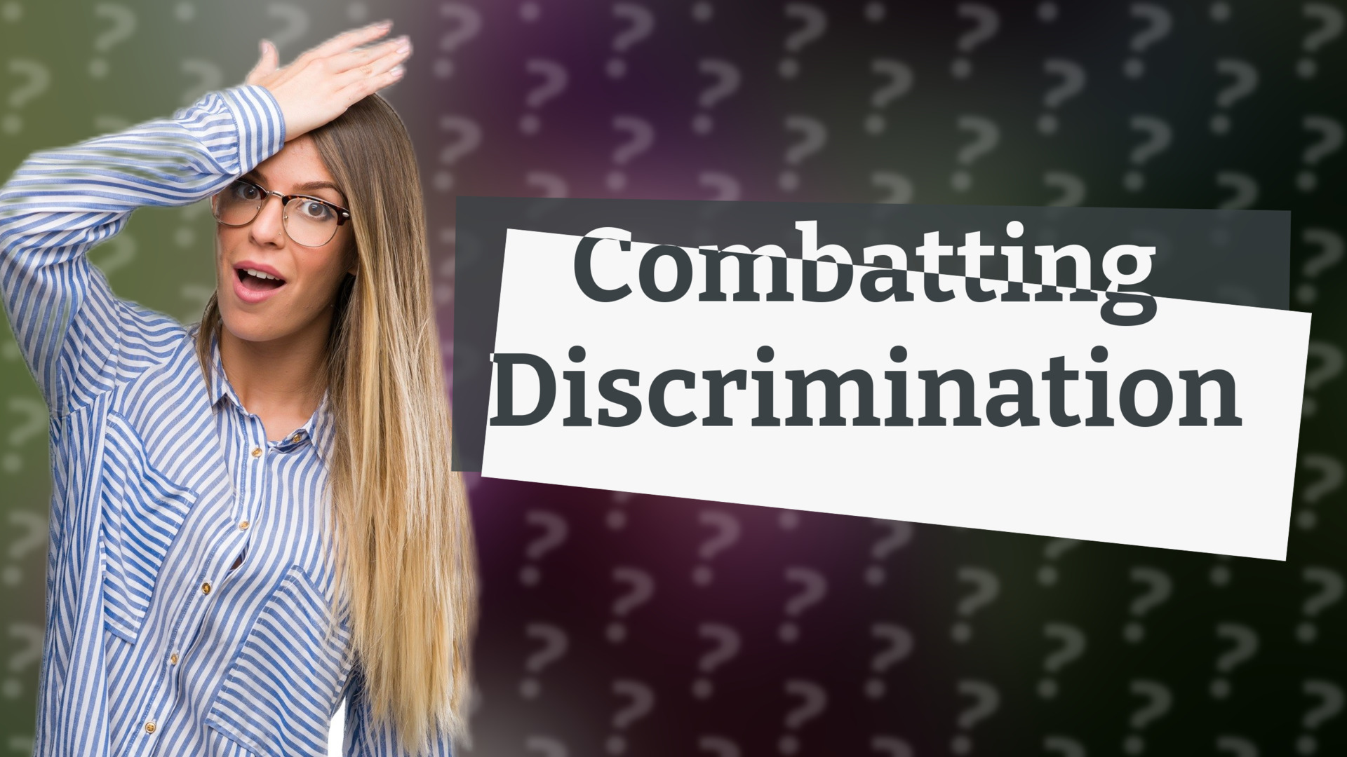 Combatting Discrimination