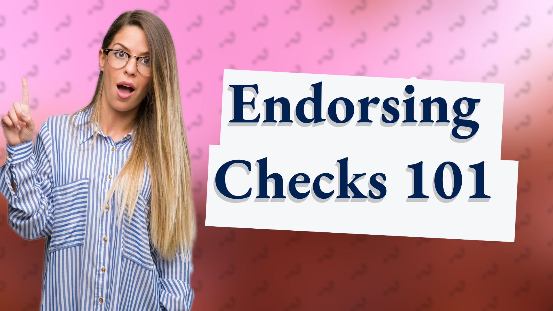 Endorsing Checks 101