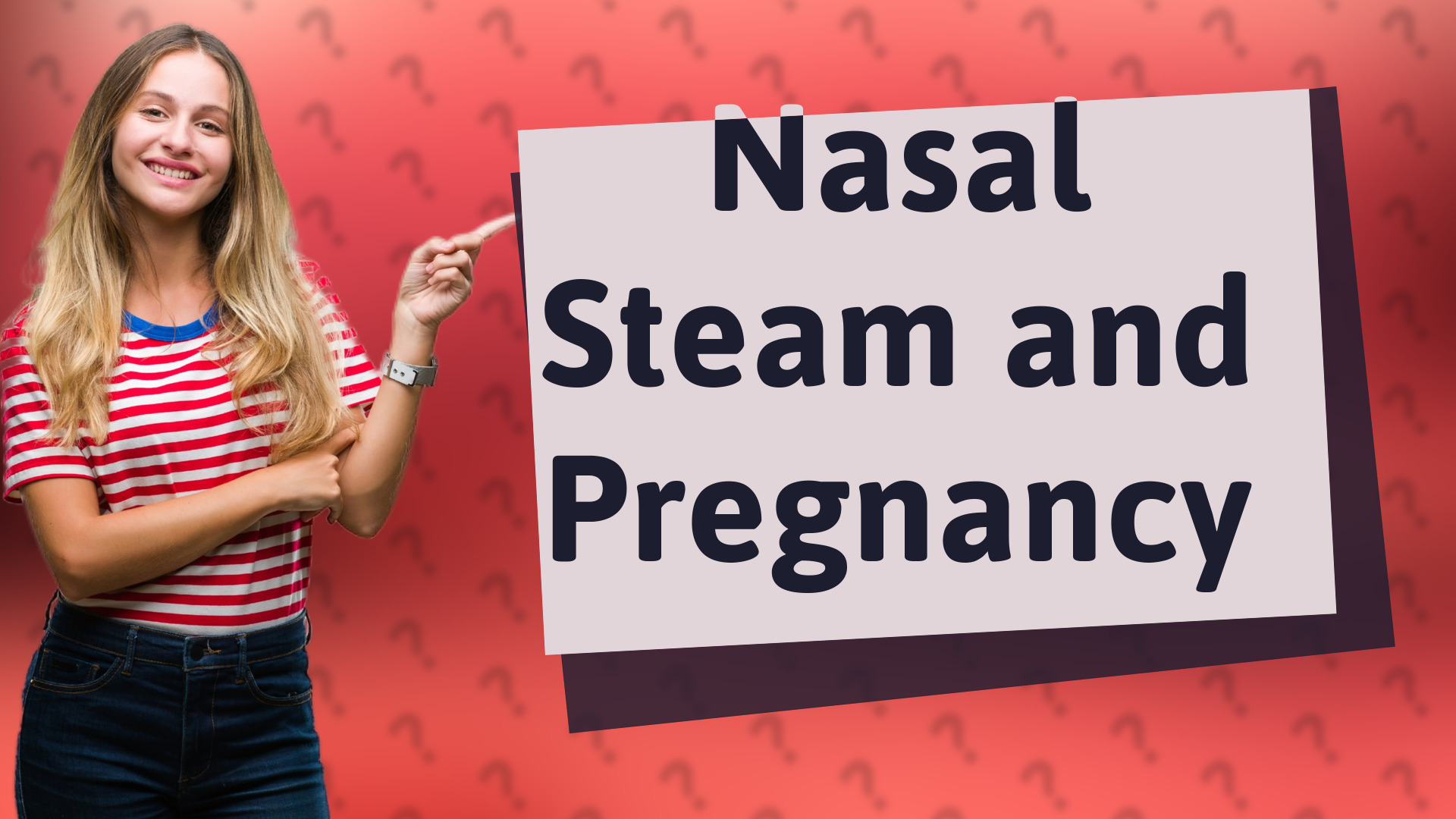 Nasal Steam and Pregnancy