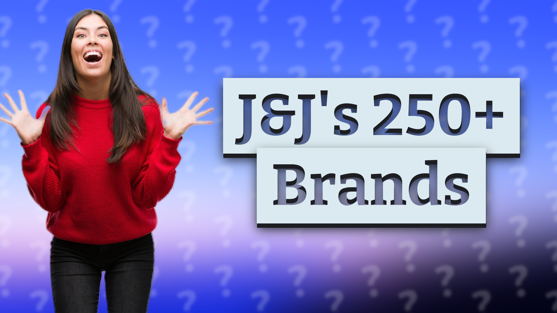 J&J's 250+ Brands