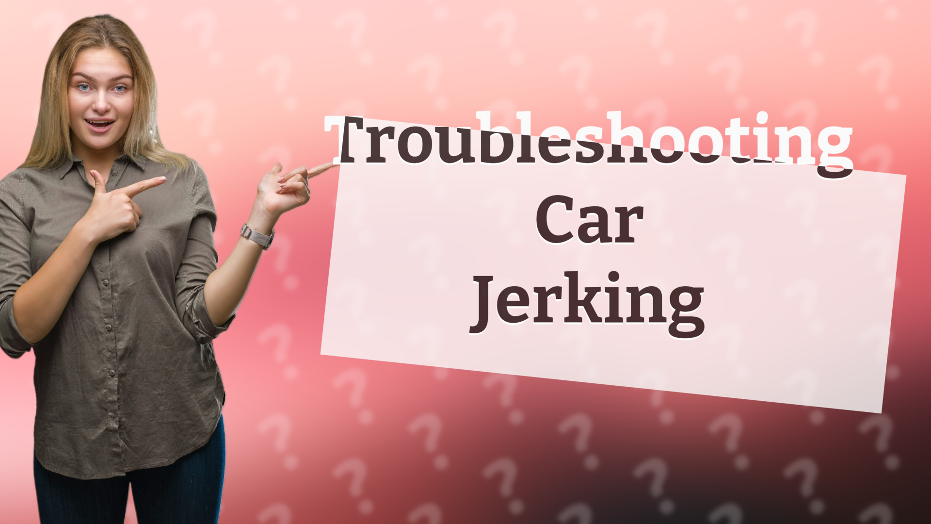Troubleshooting Car Jerking
