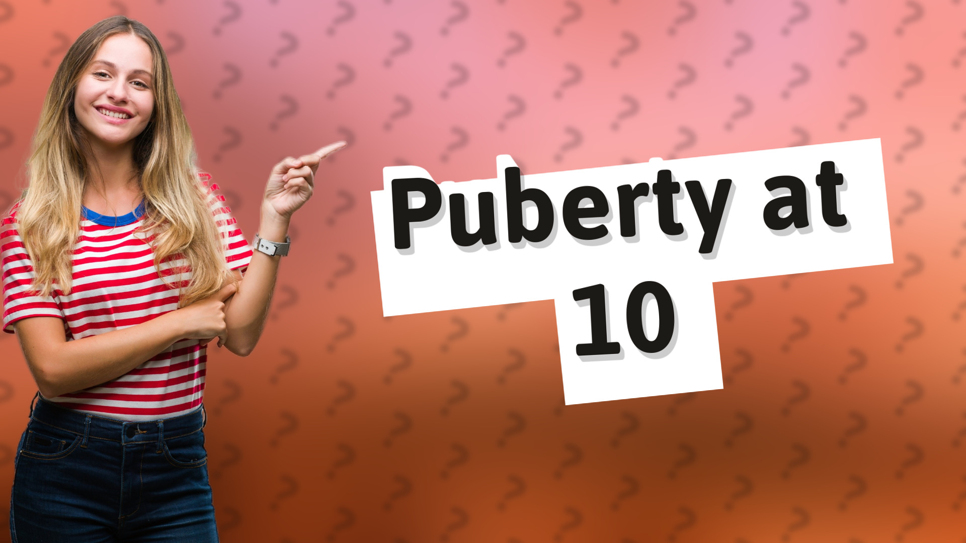 Puberty at 10