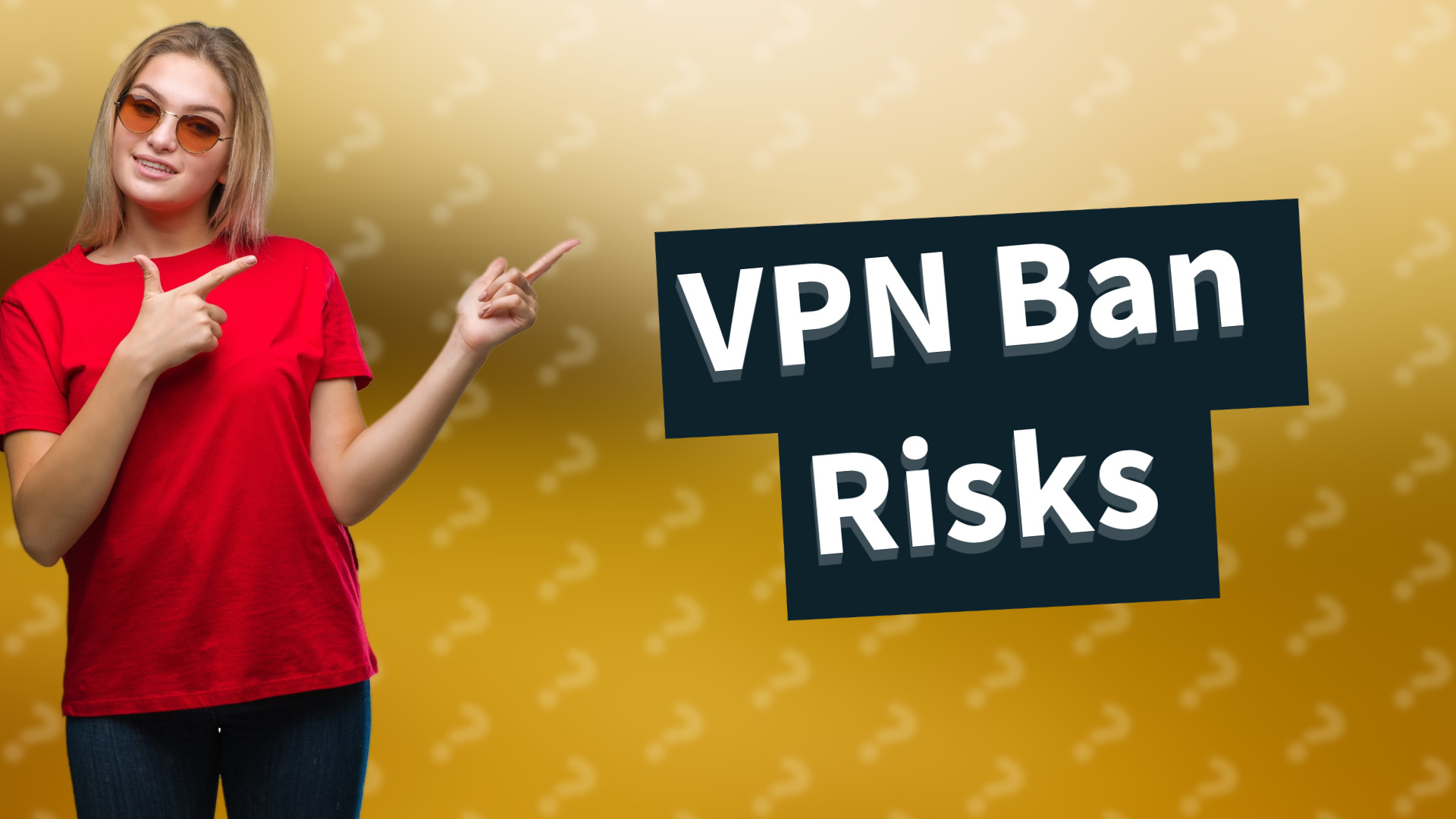 VPN Ban Risks