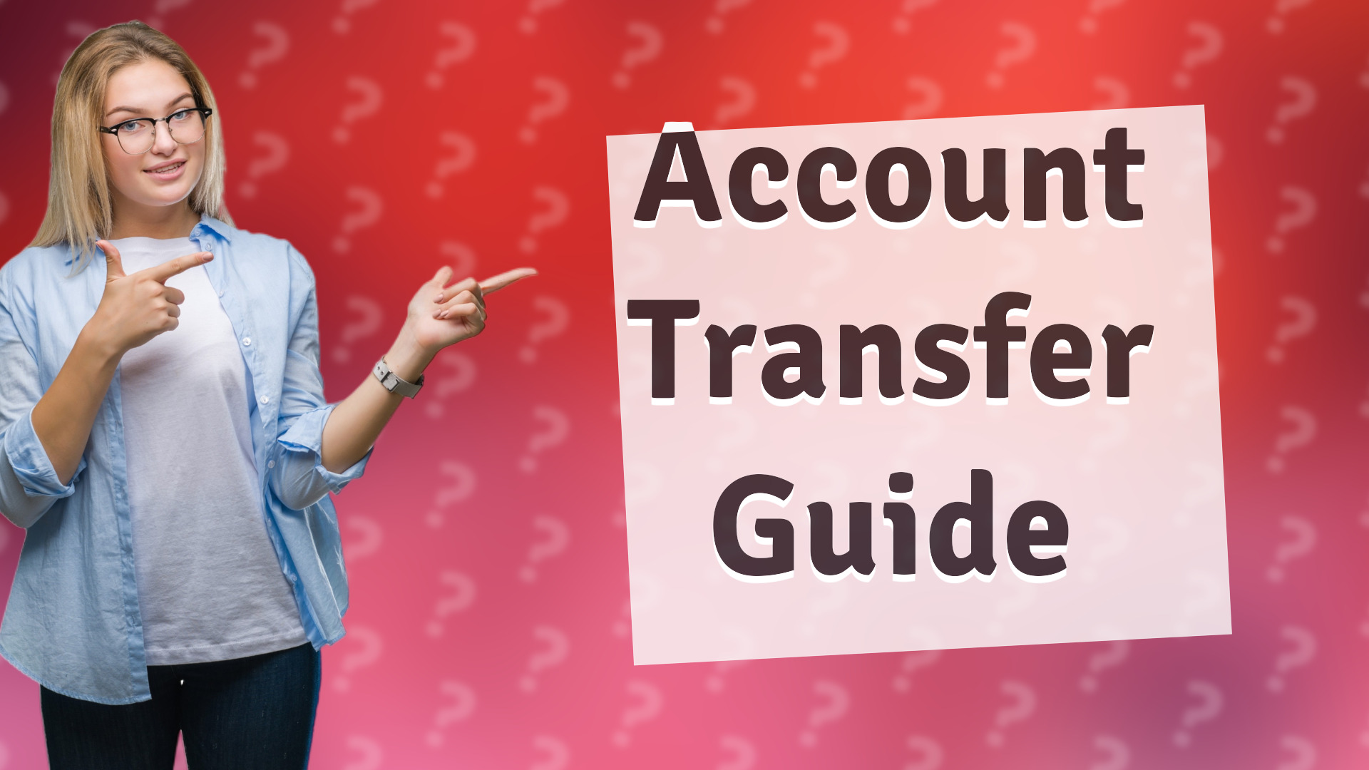 Account Transfer Guide