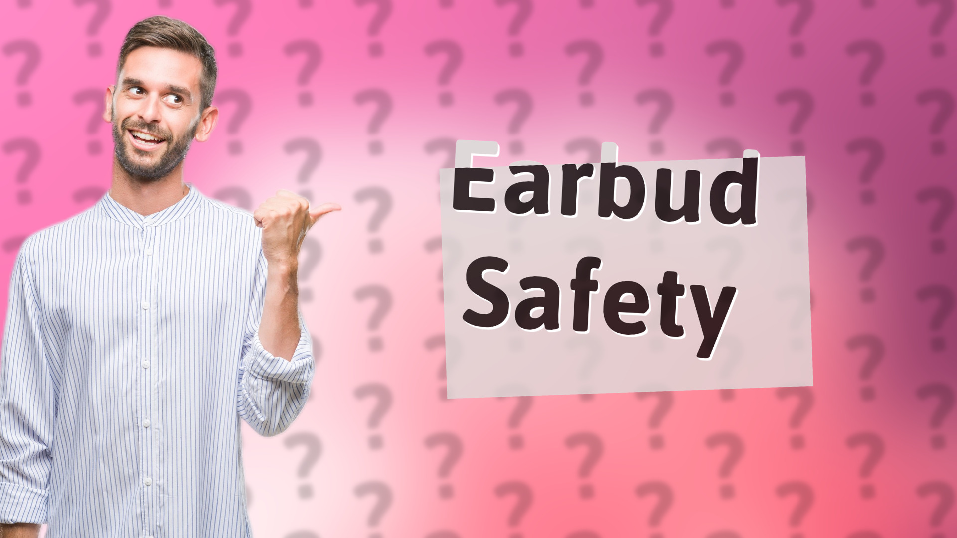 Earbud Safety