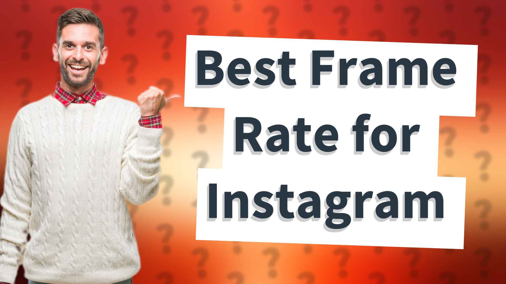 Best Frame Rate for Instagram