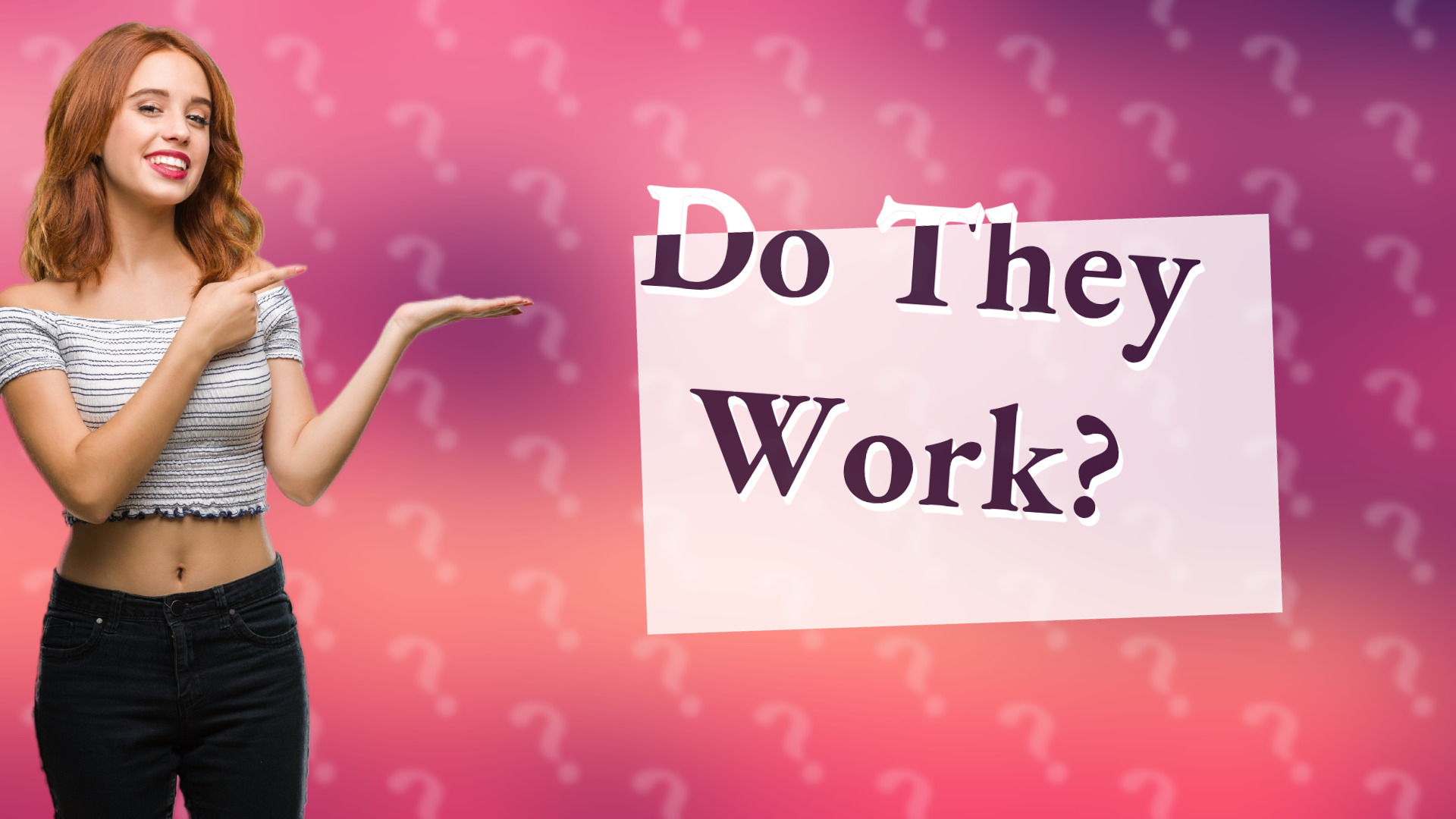 Do They Work?