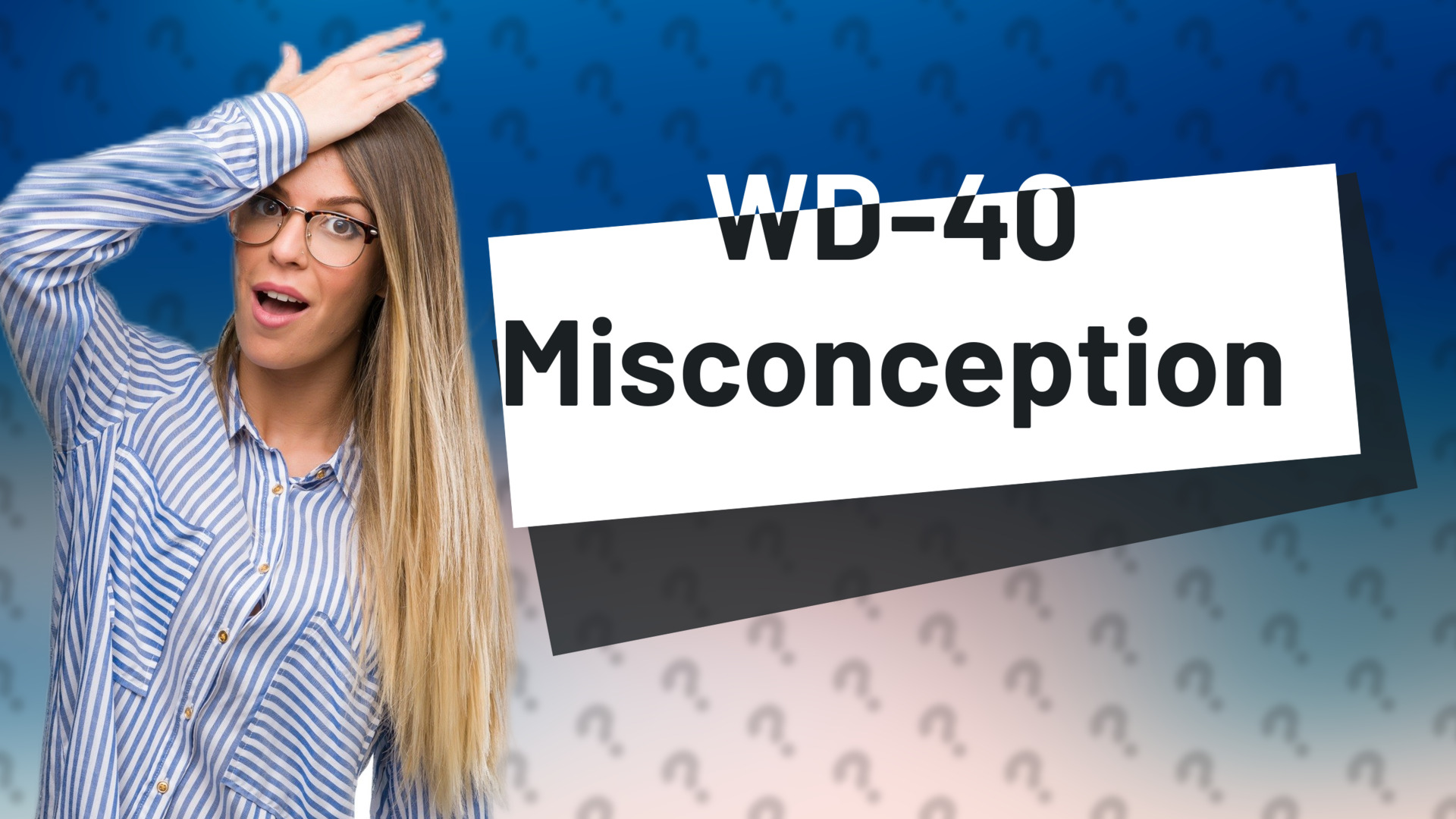 WD-40 Misconception