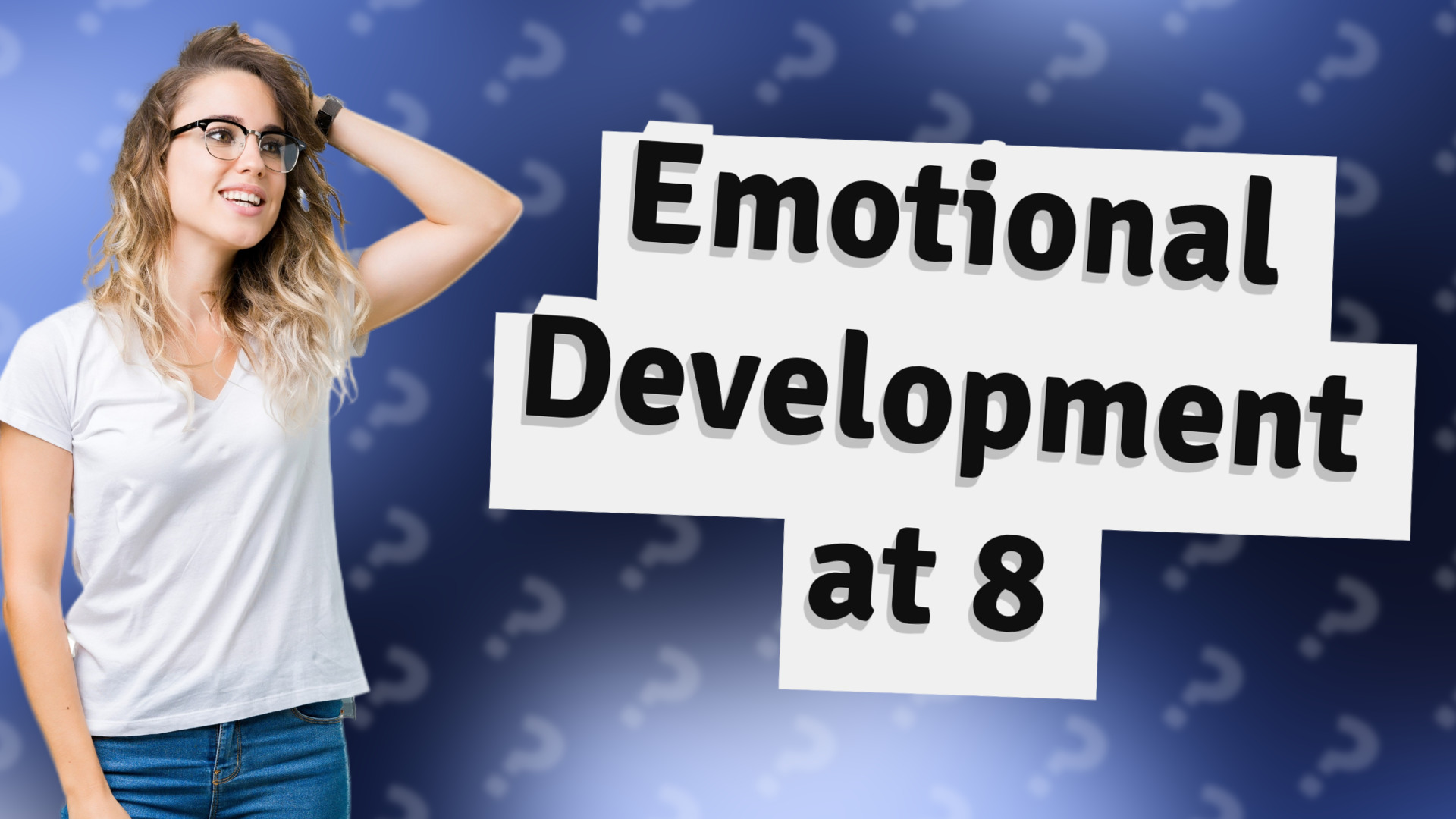 Emotional Development at 8