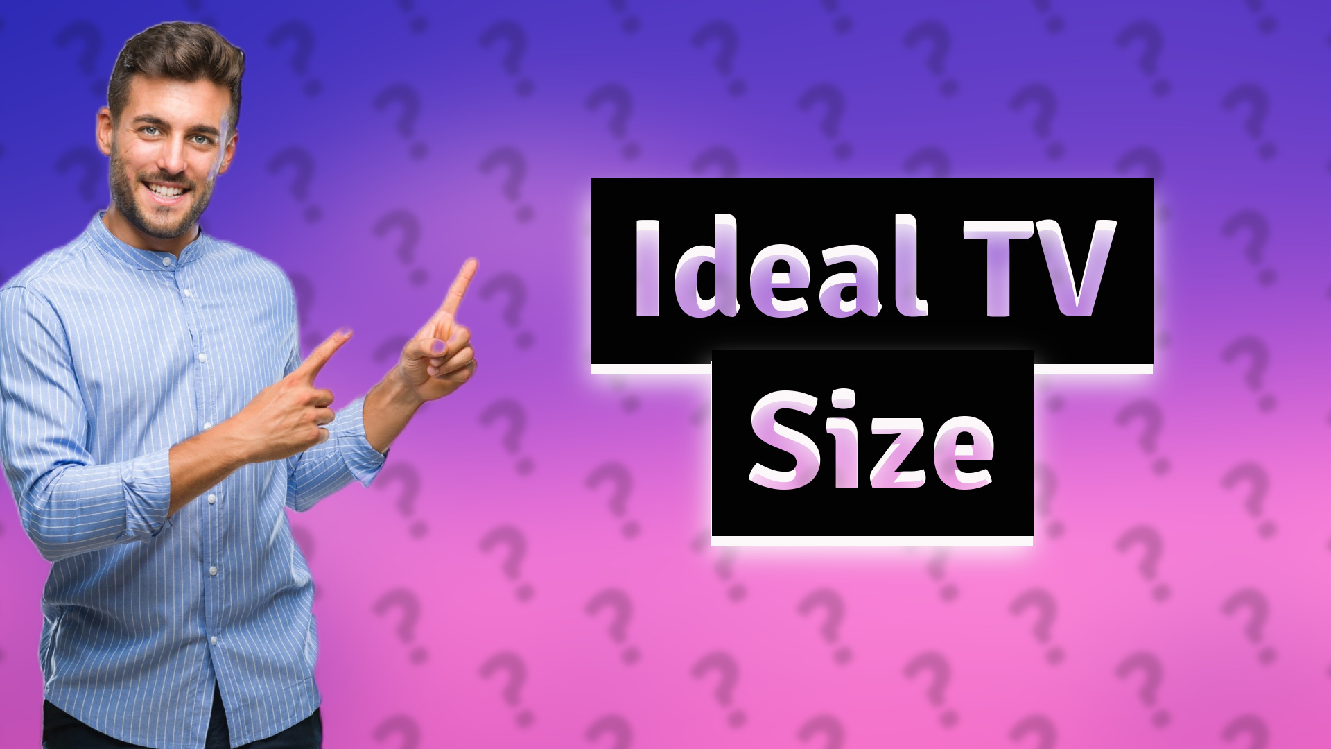 Ideal TV Size