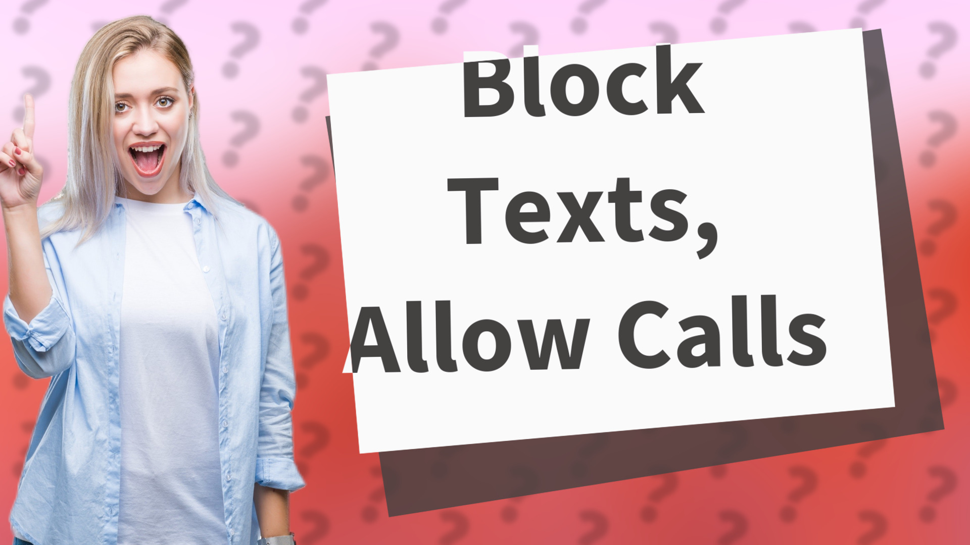 Block Texts, Allow Calls