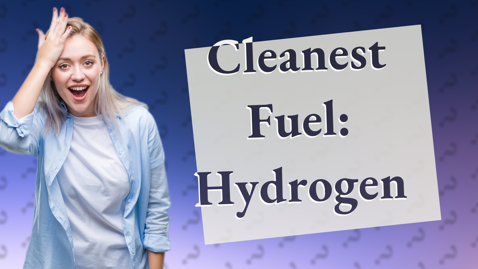Cleanest Fuel: Hydrogen