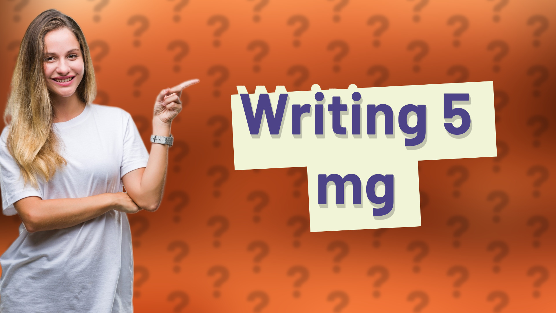 Writing 5 mg