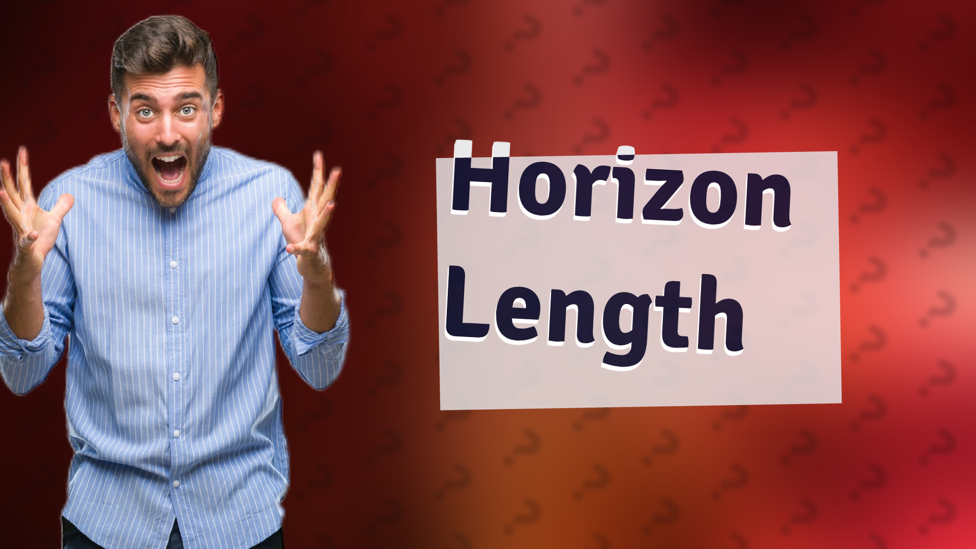Horizon Length