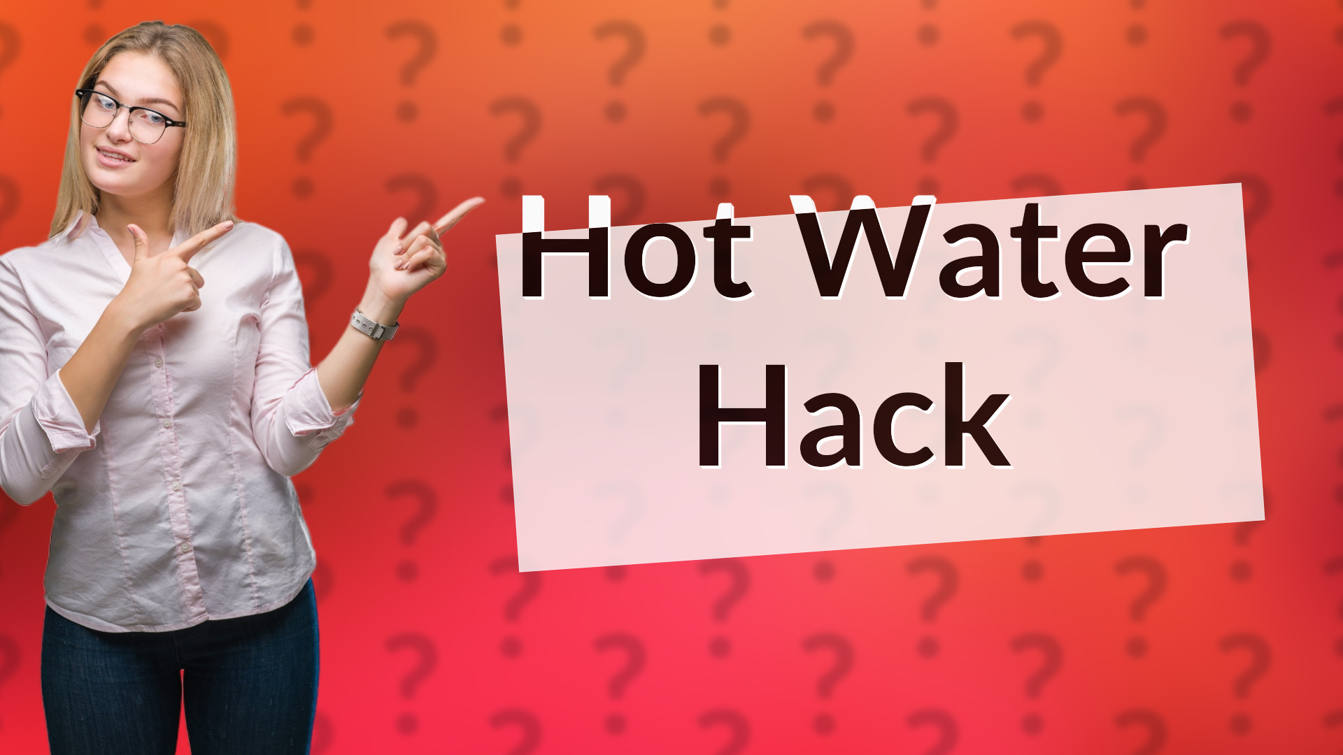 Hot Water Hack