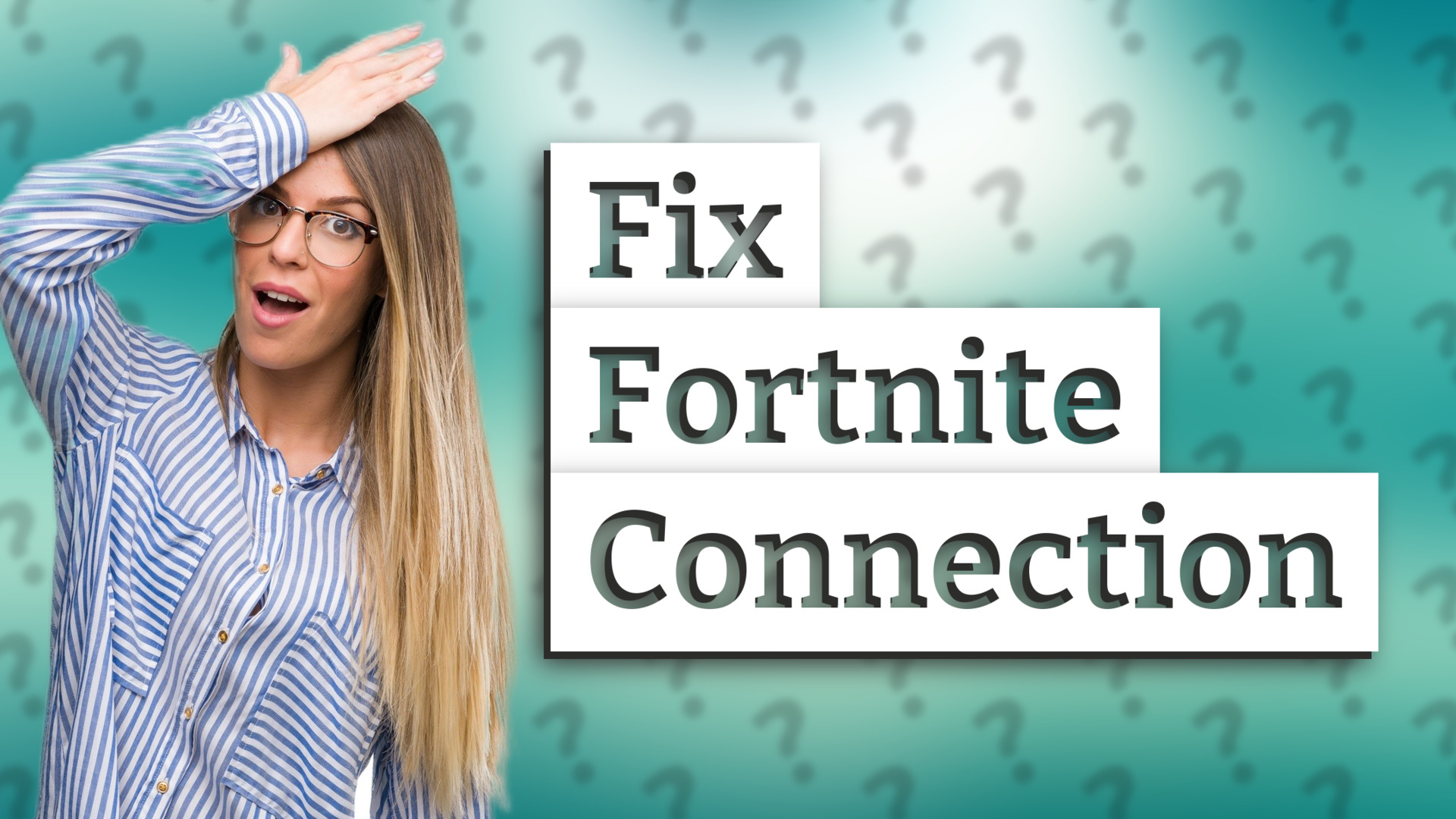 Fix Fortnite Connection