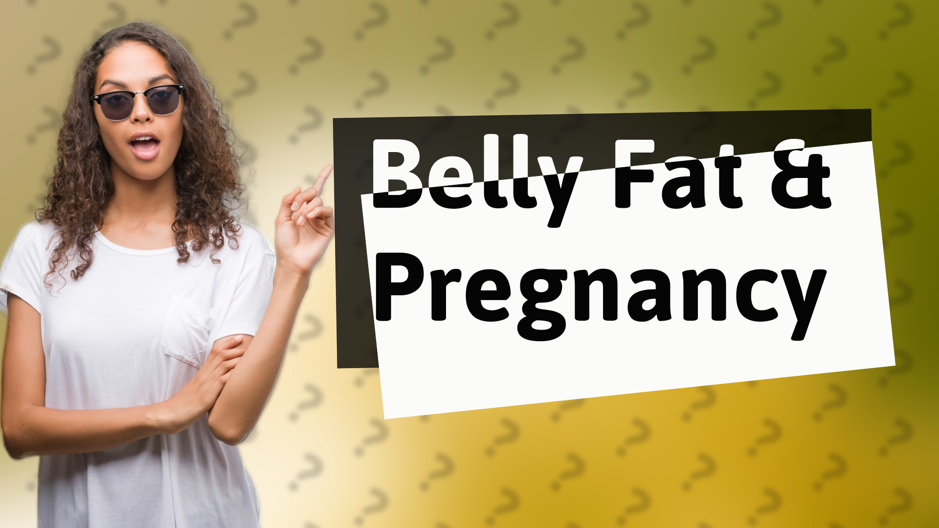 Belly Fat & Pregnancy