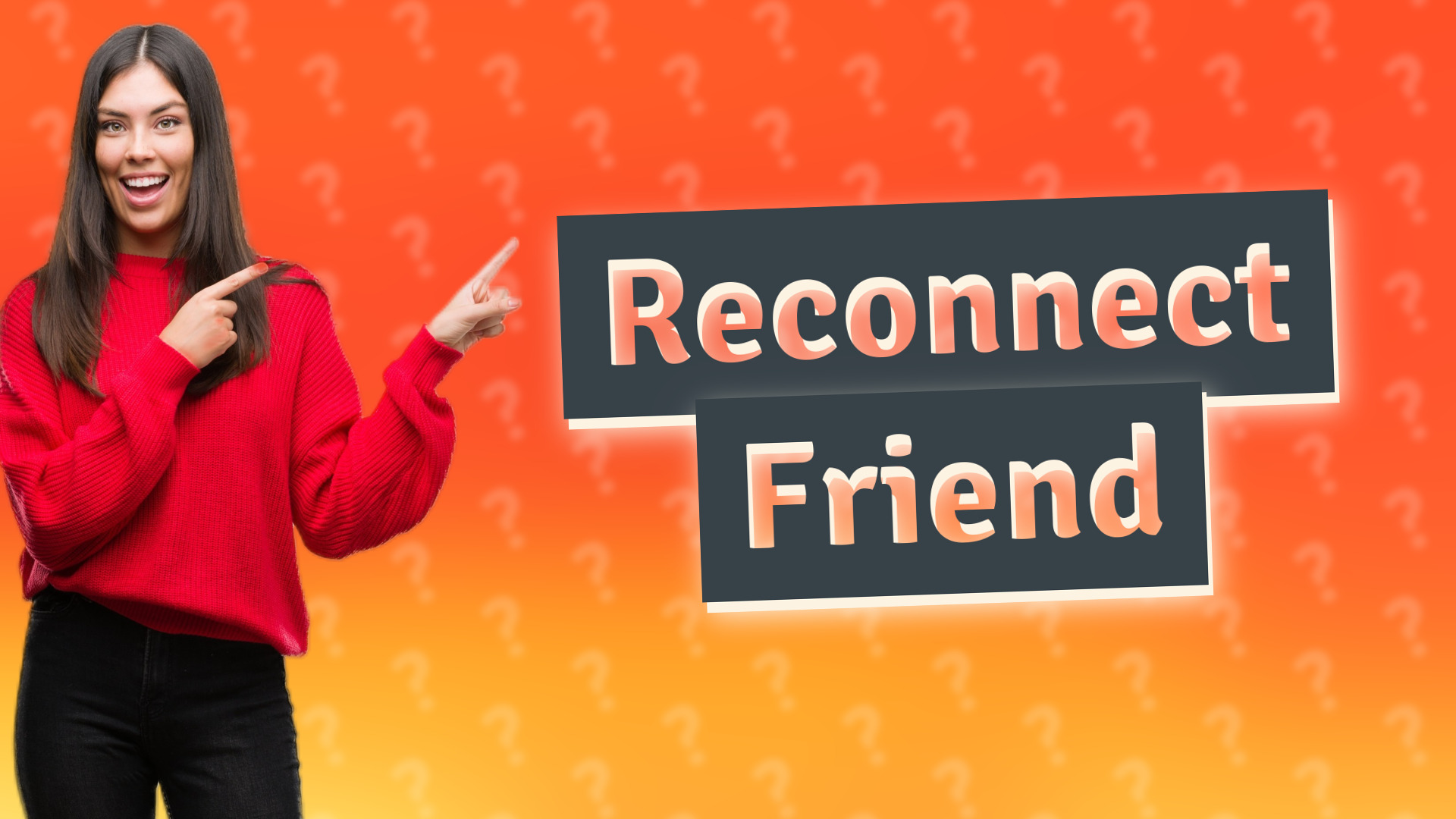 Reconnect Friend